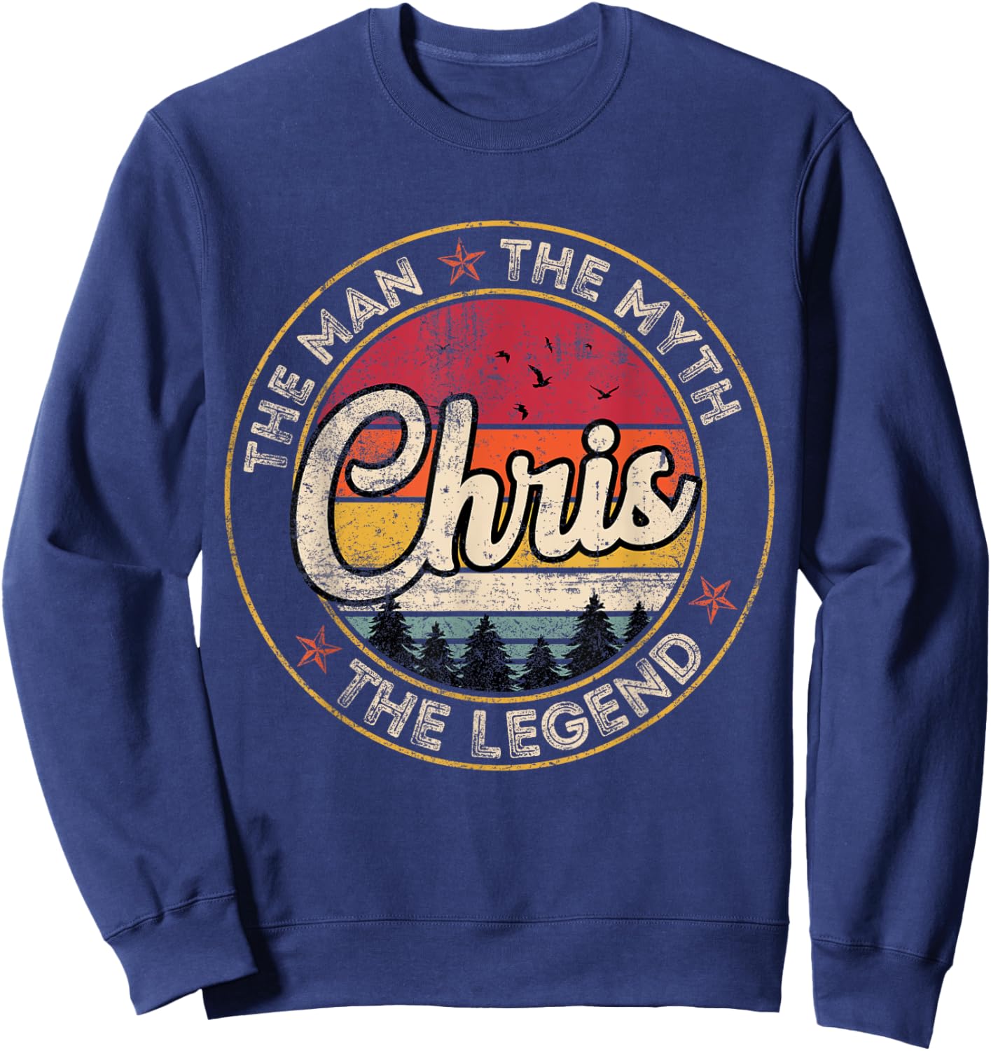 Chris The Man The Myth The Legend Personalized Name Sweatshirt - Sweatshirt | Navy