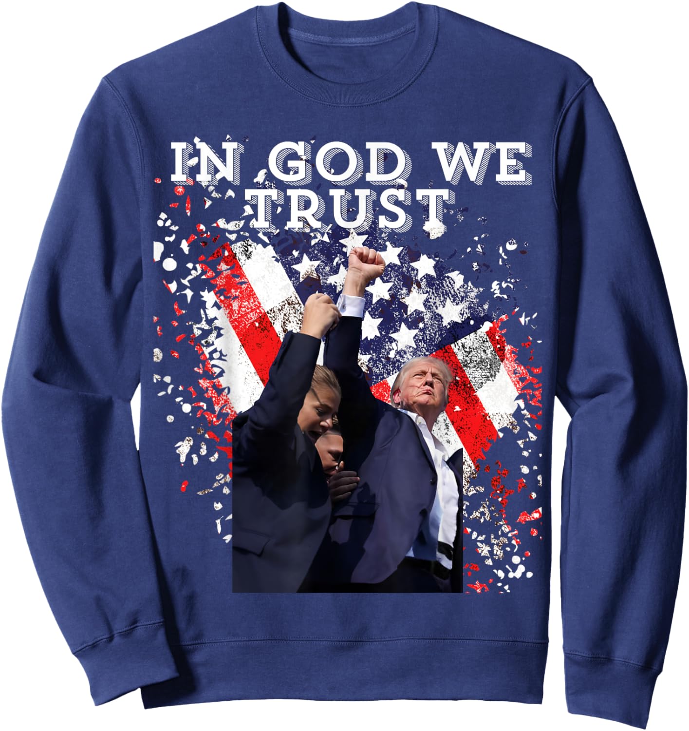 Trump Rally Shooter "In God We Trust" Trump 2024 Sweatshirt - Sweatshirt | Navy