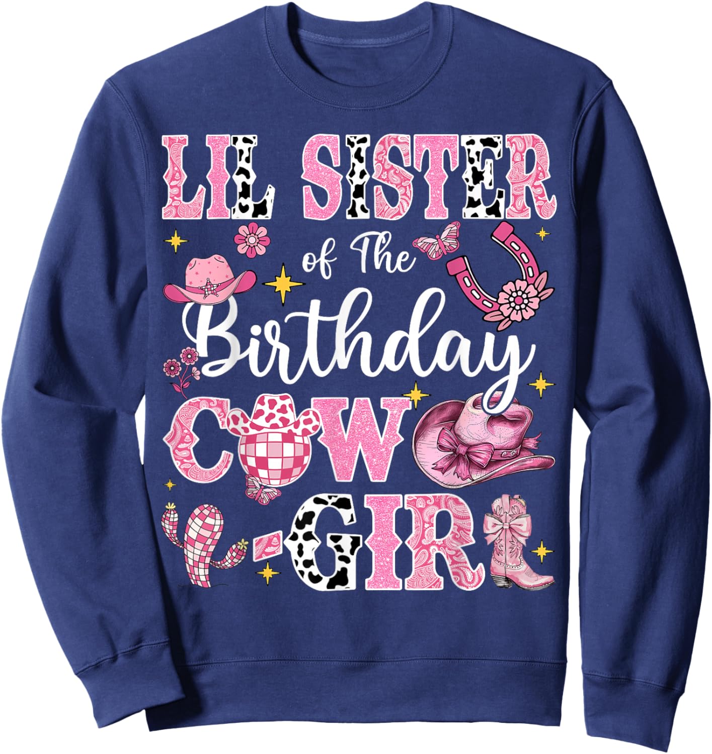 Lil Sister Of The Birthday Cow-Girl Rodeo Lil Sister Bday Sweatshirt - Sweatshirt | Navy