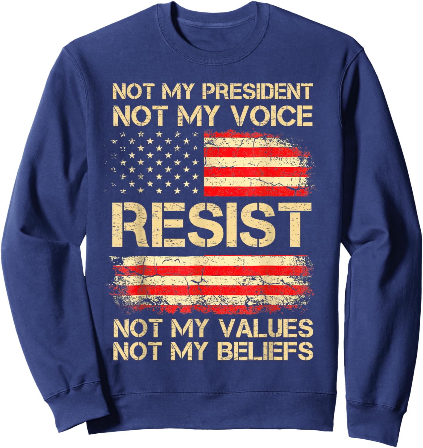 Anti-Trump Resist Not My President America Flag Vintage Sweatshirt - Sweatshirt | Navy