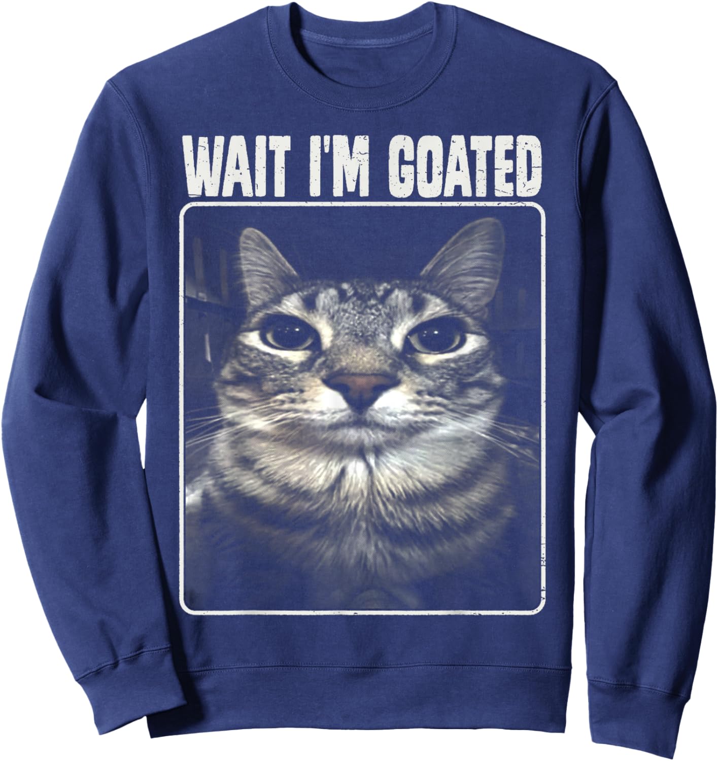 Wait I'm Goated Meme Silly Cat Women Girls Kids Sweatshirt - Sweatshirt | Navy