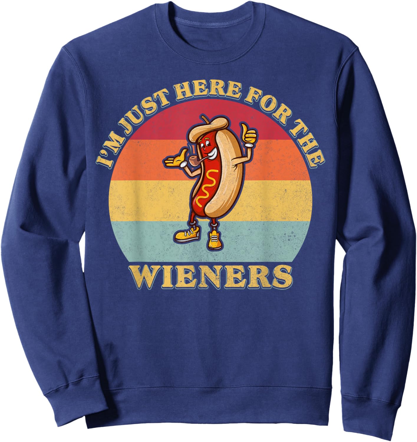 Im Just Here for The Weiners 4th of July Funny Hot Dog Gifts Sweatshirt - Sweatshirt | Navy