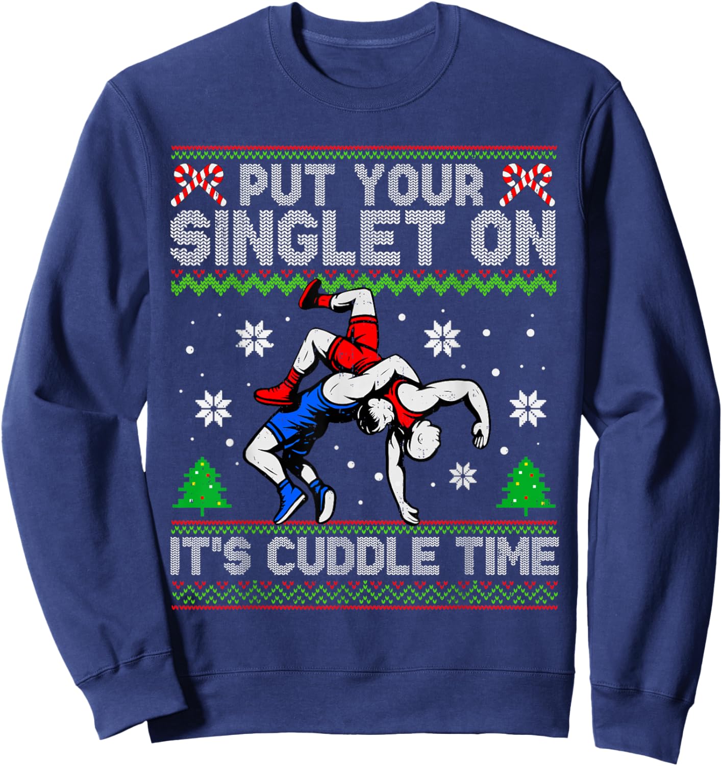 Wrestling Put Your Singlet On Christmas Wrestler Xmas Pajama Sweatshirt - Sweatshirt | Navy
