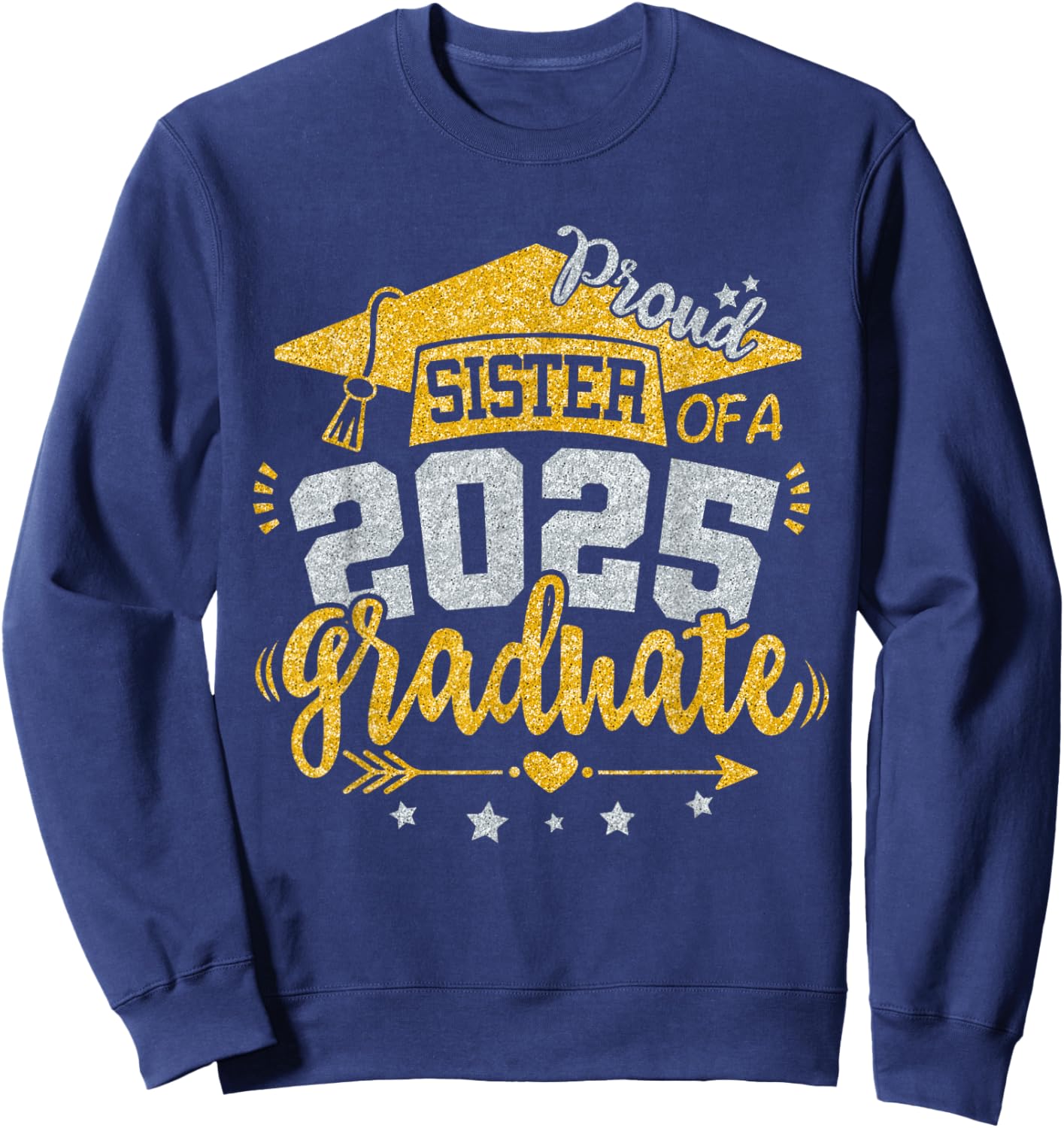 Sister Senior 2025 Proud Nana of a Class of 2025 Graduation Sweatshirt - Sweatshirt | Navy