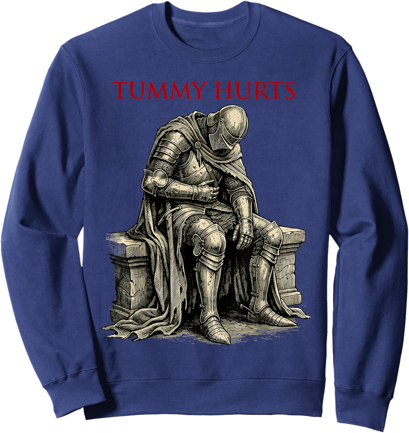 Funny Tummy Hurts Medieval Knight Dark Humor Meme Vintage Sweatshirt - Sweatshirt | Navy