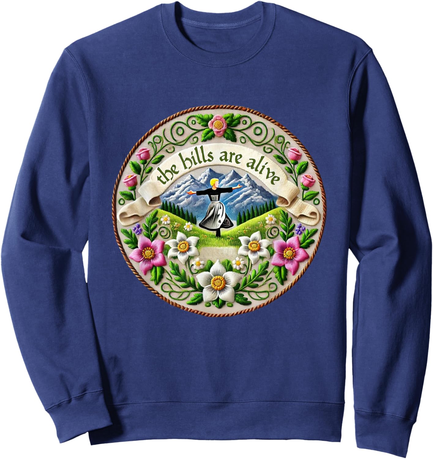 The Hills Are Alive Singing Theatre Sound Of Music Musical Sweatshirt - Sweatshirt | Navy