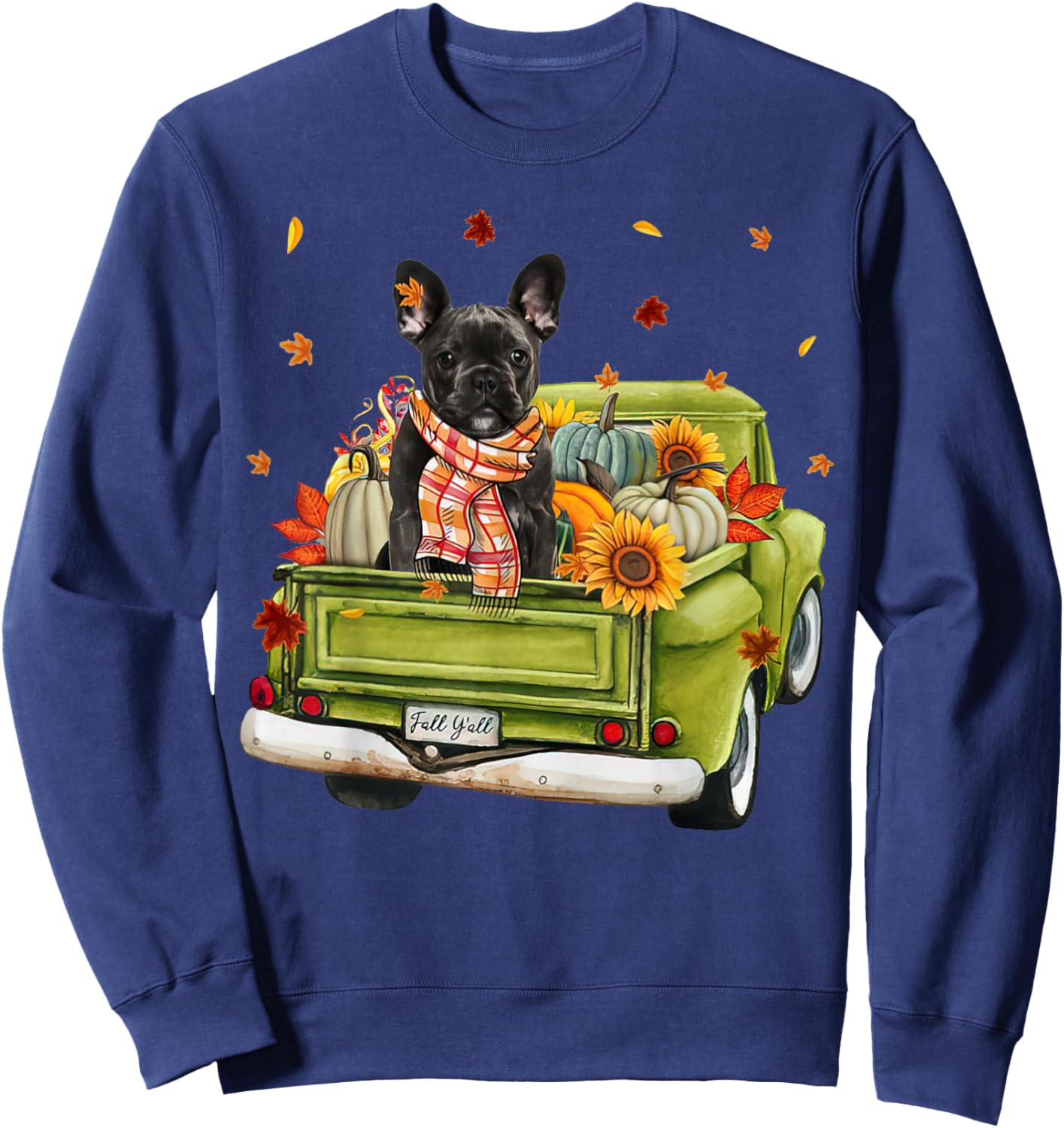 Happy Fall Y'all French Bulldog Dog On Truck Pumpkin Fall Men Women Sweatshirt - Sweatshirt | Navy