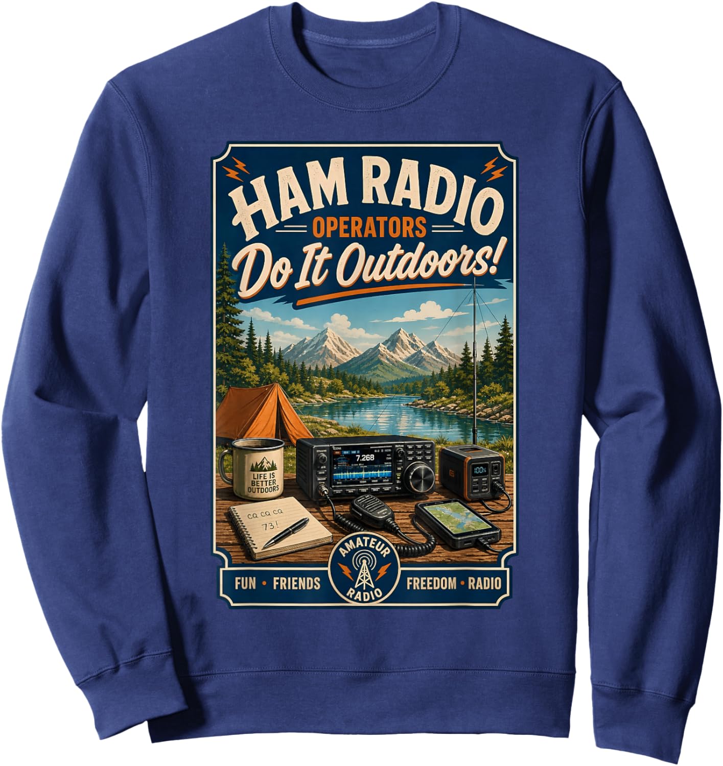 Ham Radio Operators Do It Outdoors! Camping Design Sweatshirt - Sweatshirt | Navy
