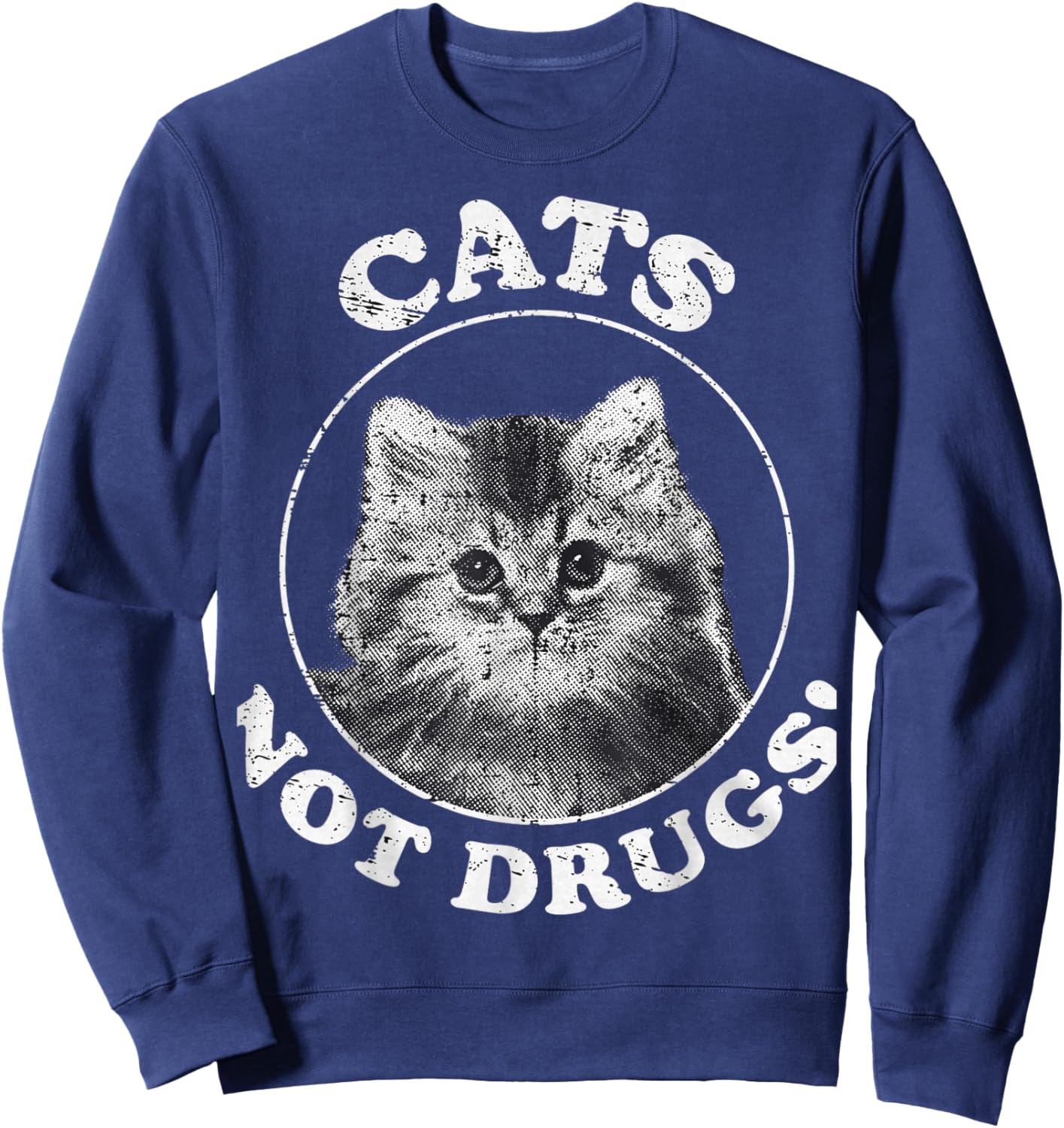 Cats not Drugs Sweatshirt - Sweatshirt | Navy