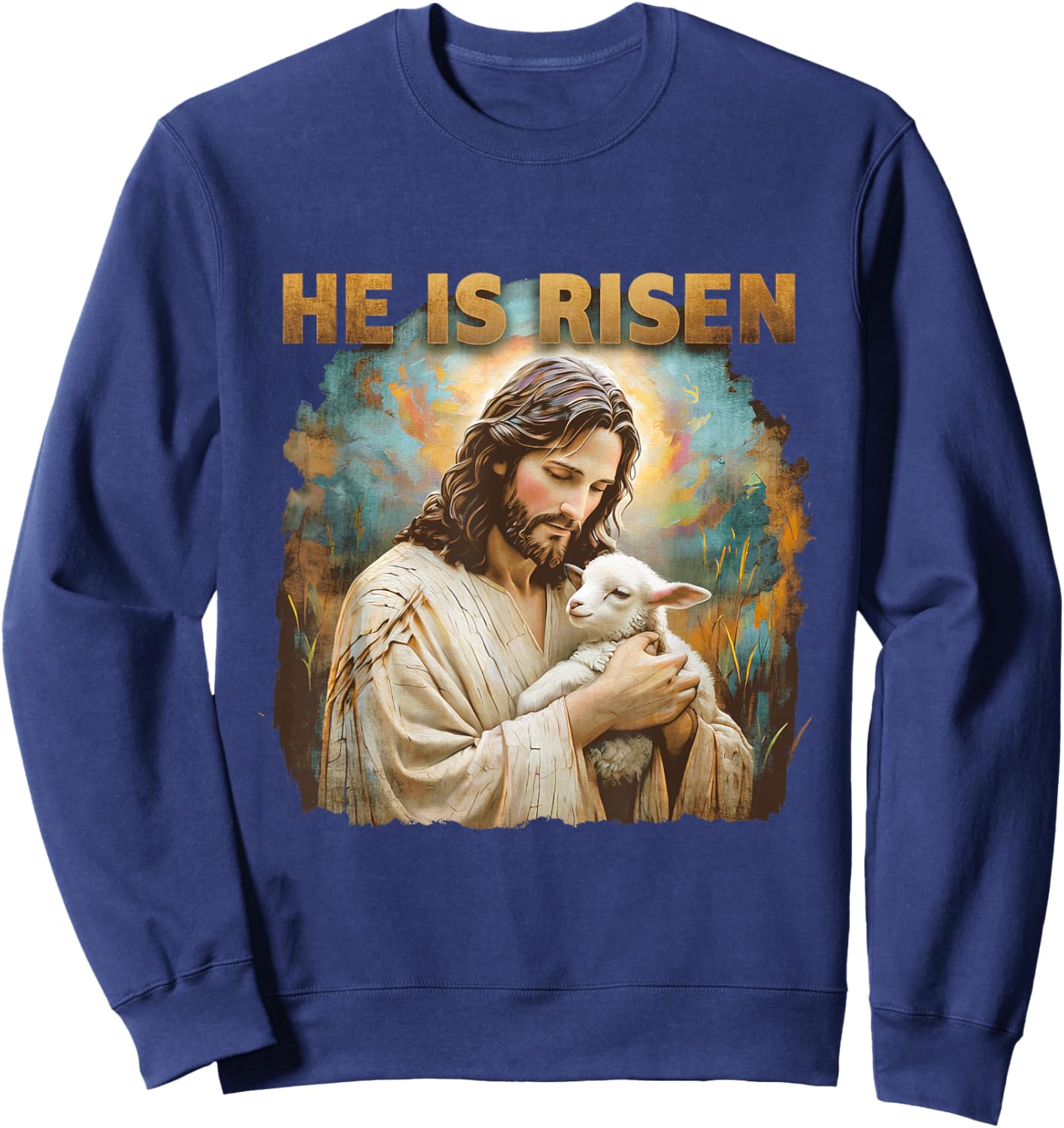 Jesus The Lamb Of God Happy Easter Christian He Is Risen Sweatshirt - Sweatshirt | Navy