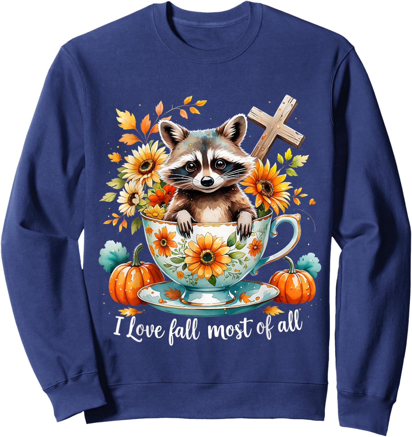 I Love Fall Most of All Raccoon Autumn Gift Sweatshirt - Sweatshirt | Navy