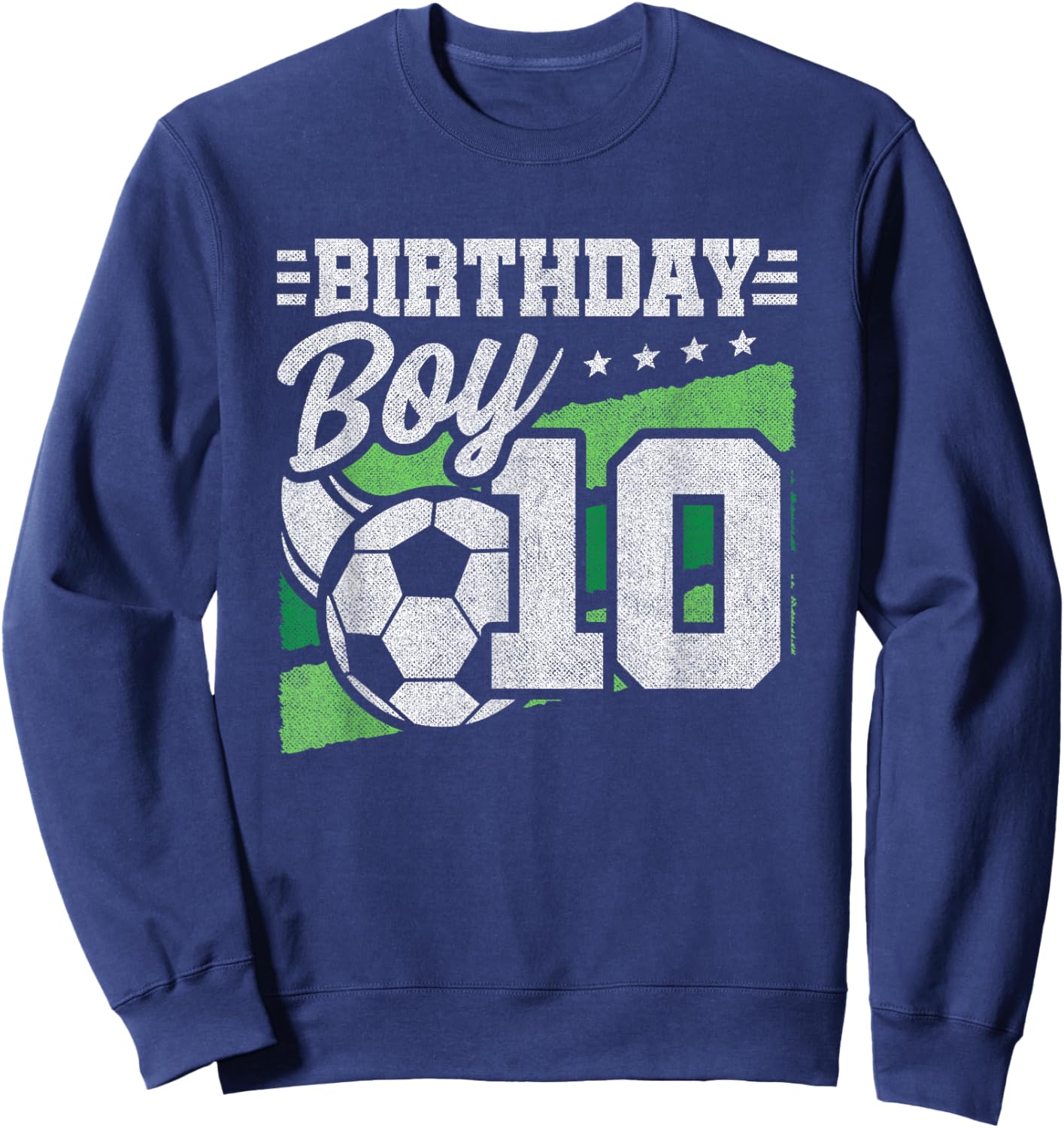 10 Year Old Soccer Birthday - Boys 10th Birthday Soccer Sweatshirt - Sweatshirt | Navy