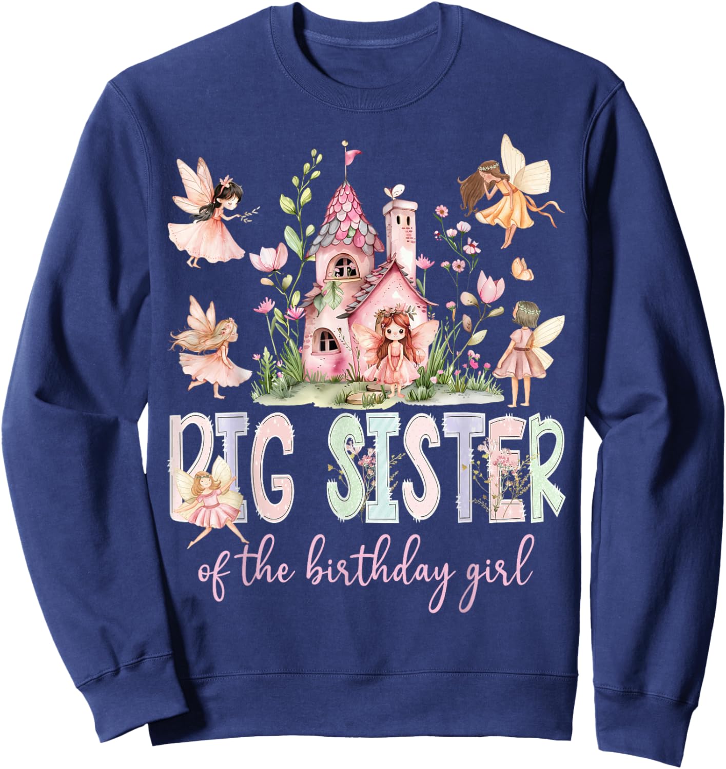 Big Sister of The Birthday Girl Fairy Magical Family Sweatshirt - Sweatshirt | Navy