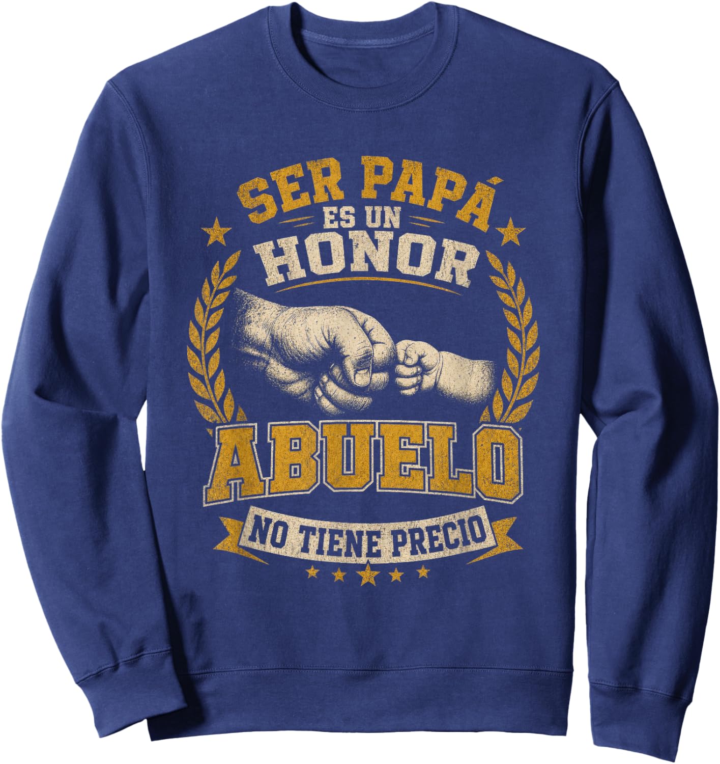 Ser Papa ES Un Honor Ser Abuelo No Tiene Precio Grandfather Sweatshirt - Sweatshirt | Navy