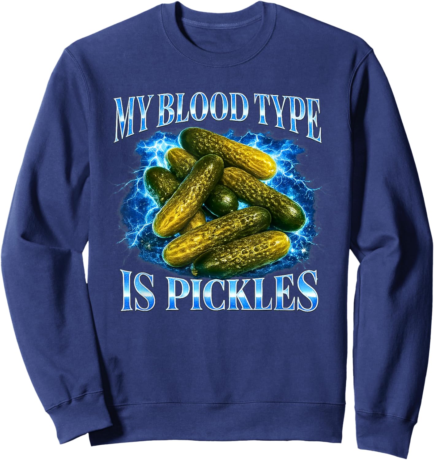 My Blood Type is Pickles Funny Food Humor Sweatshirt - Sweatshirt | Navy