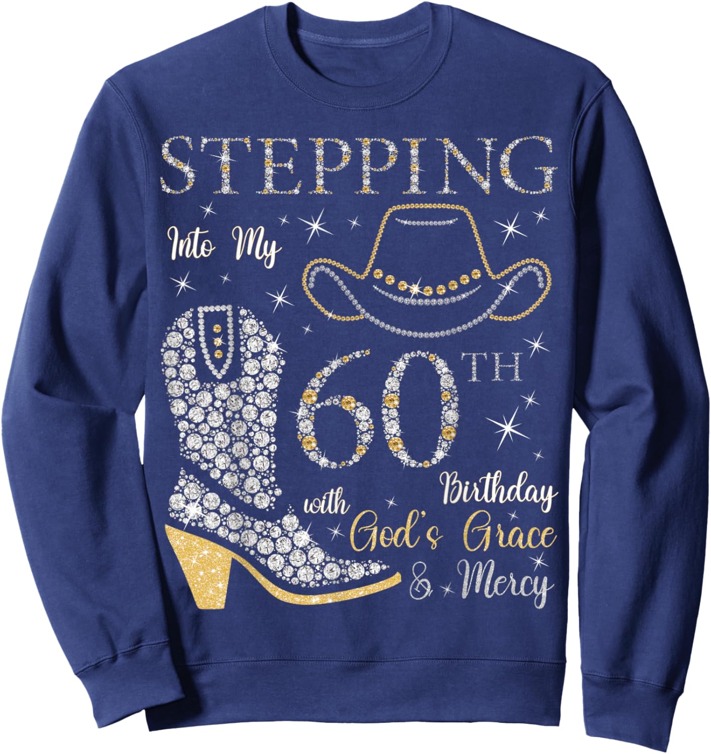 Stepping Into My 60th Birthday With God's Grace and Mercy Sweatshirt - Sweatshirt | Navy