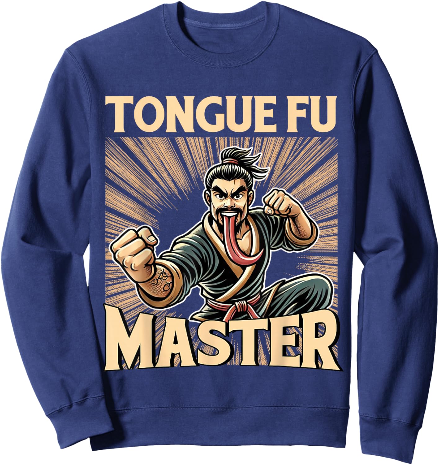 Tongue Fu Master Funny Martial Arts Humor Sweatshirt - Sweatshirt | Navy