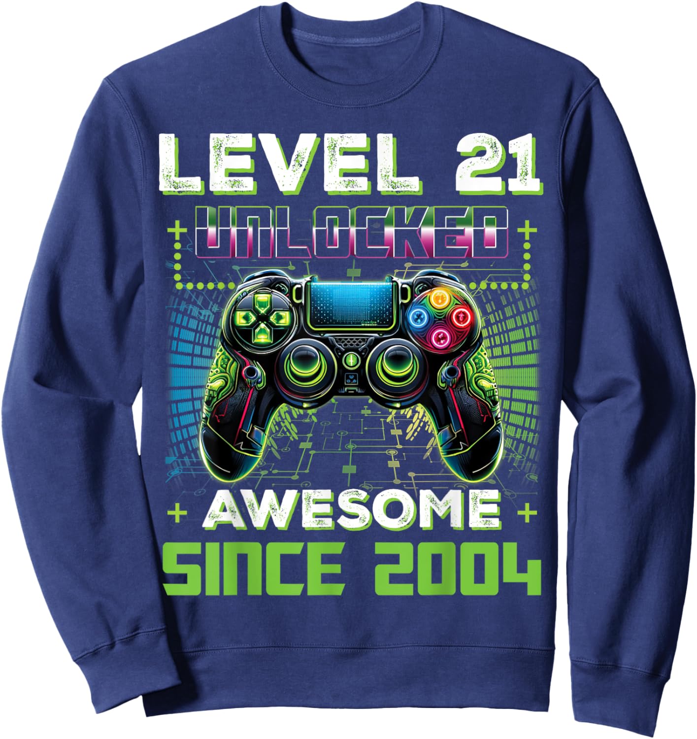 Level 21 Unlocked Video Game Controller 21st Birthday Gamer Sweatshirt - Sweatshirt | Navy