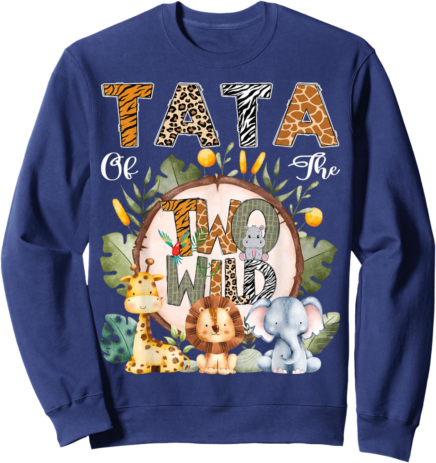 Tata Of The Two Wild Animal Safari 2Nd Birthday Party Sweatshirt - Sweatshirt | Navy