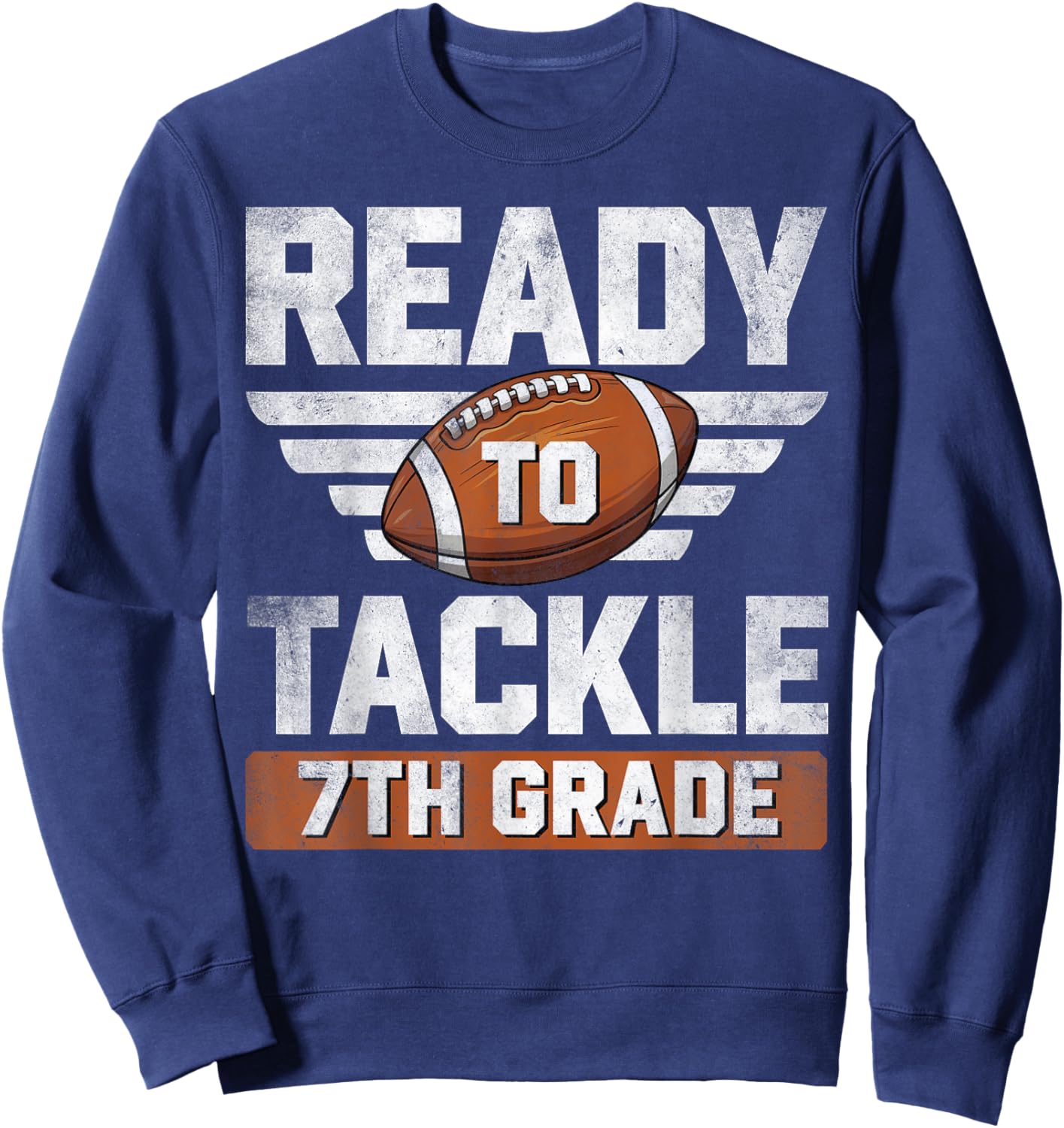 Ready To Tackle 7th Grade Football Back To School Boys Kids Sweatshirt - Sweatshirt | Navy