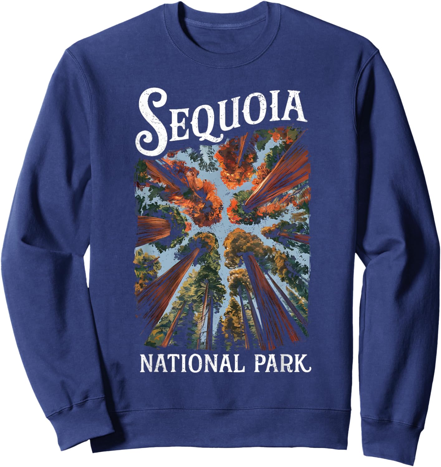 Sequoia National Park California Giant Tree Souvenir Grunge Sweatshirt - Sweatshirt | Navy
