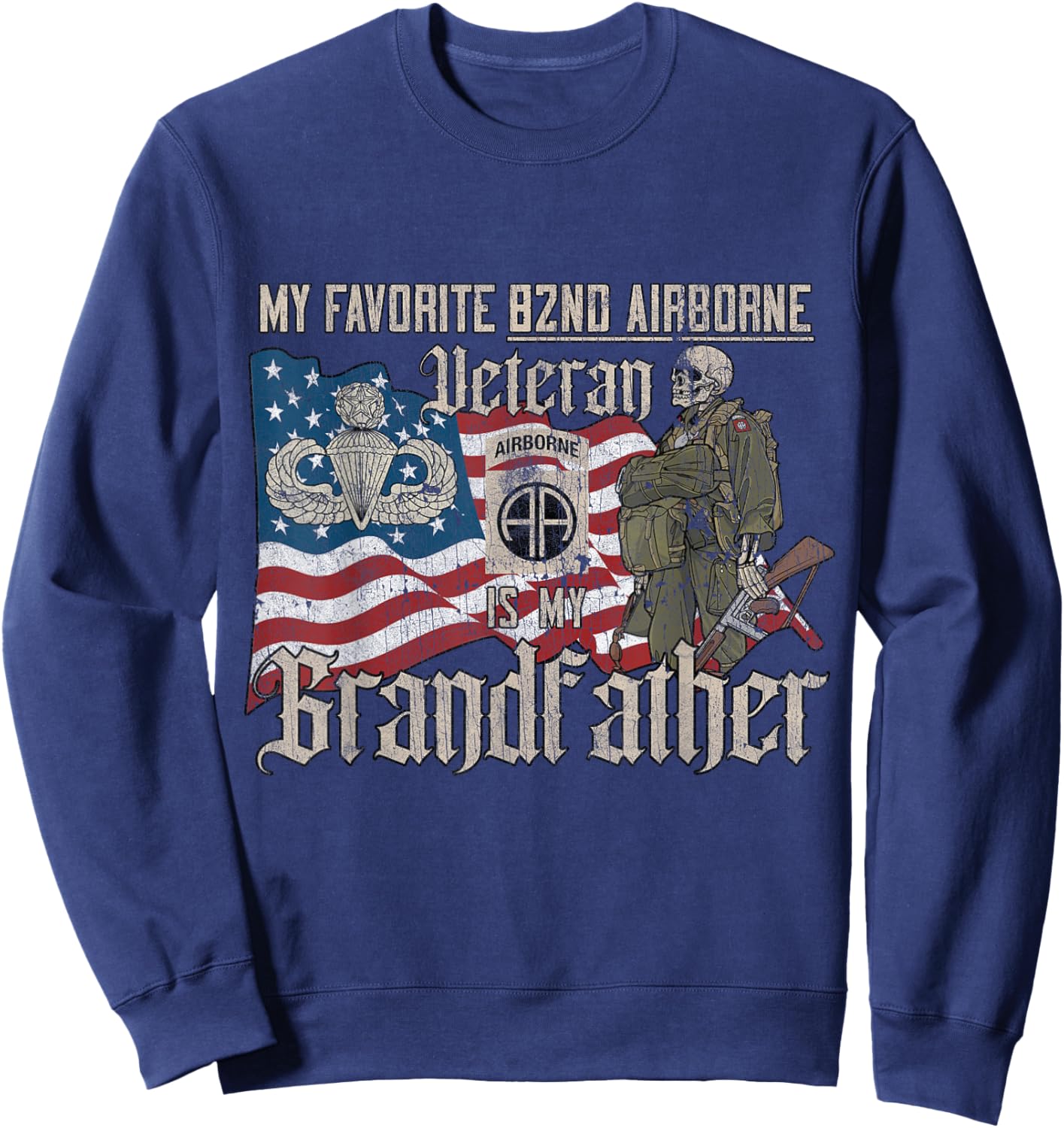 Proud 82nd Airborne Division Veteran Is My Grandfather Sweatshirt - Sweatshirt | Navy