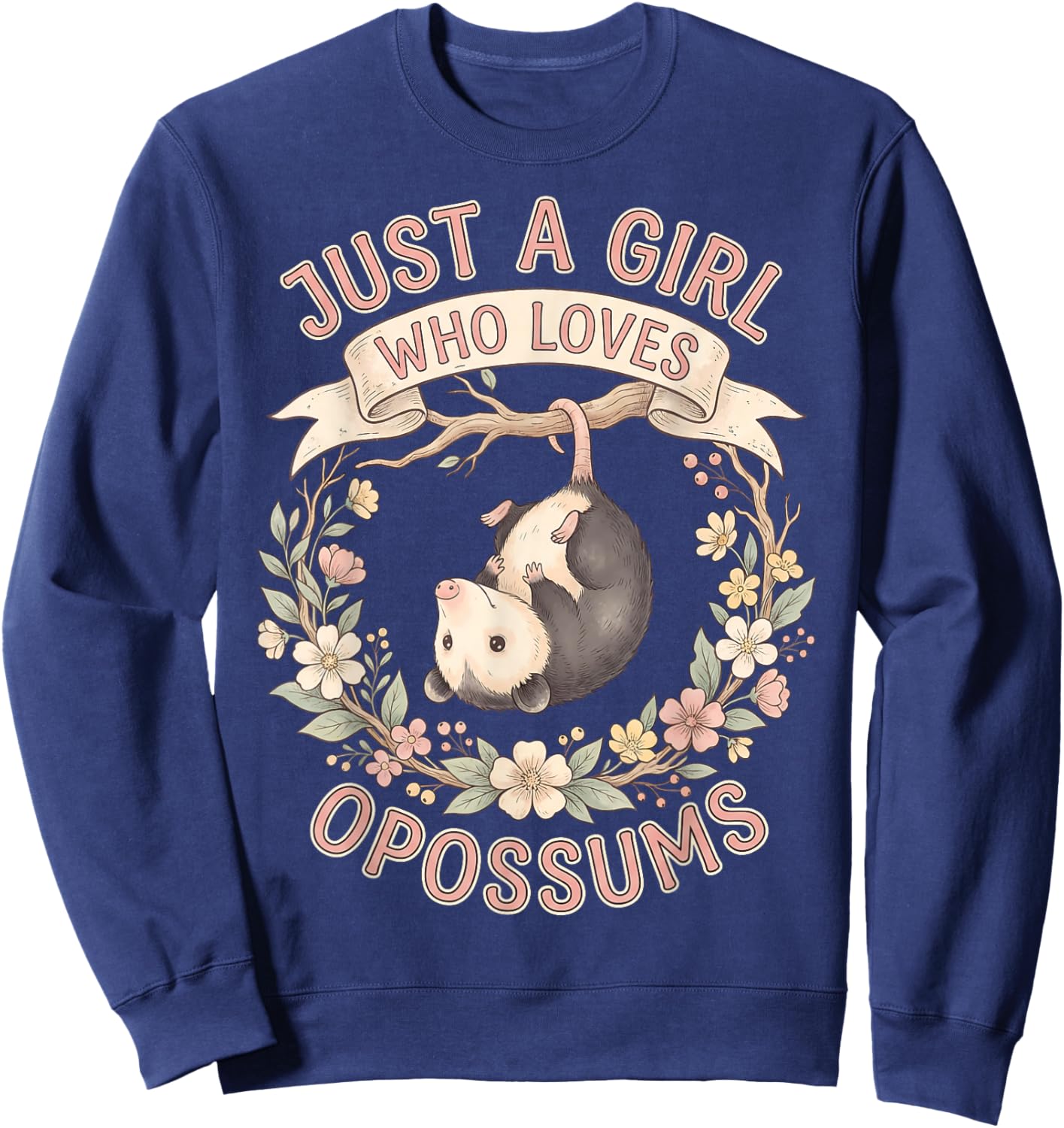 Possums Just a Girl Who Loves Opossums Floral Nature Lover Sweatshirt - Sweatshirt | Navy