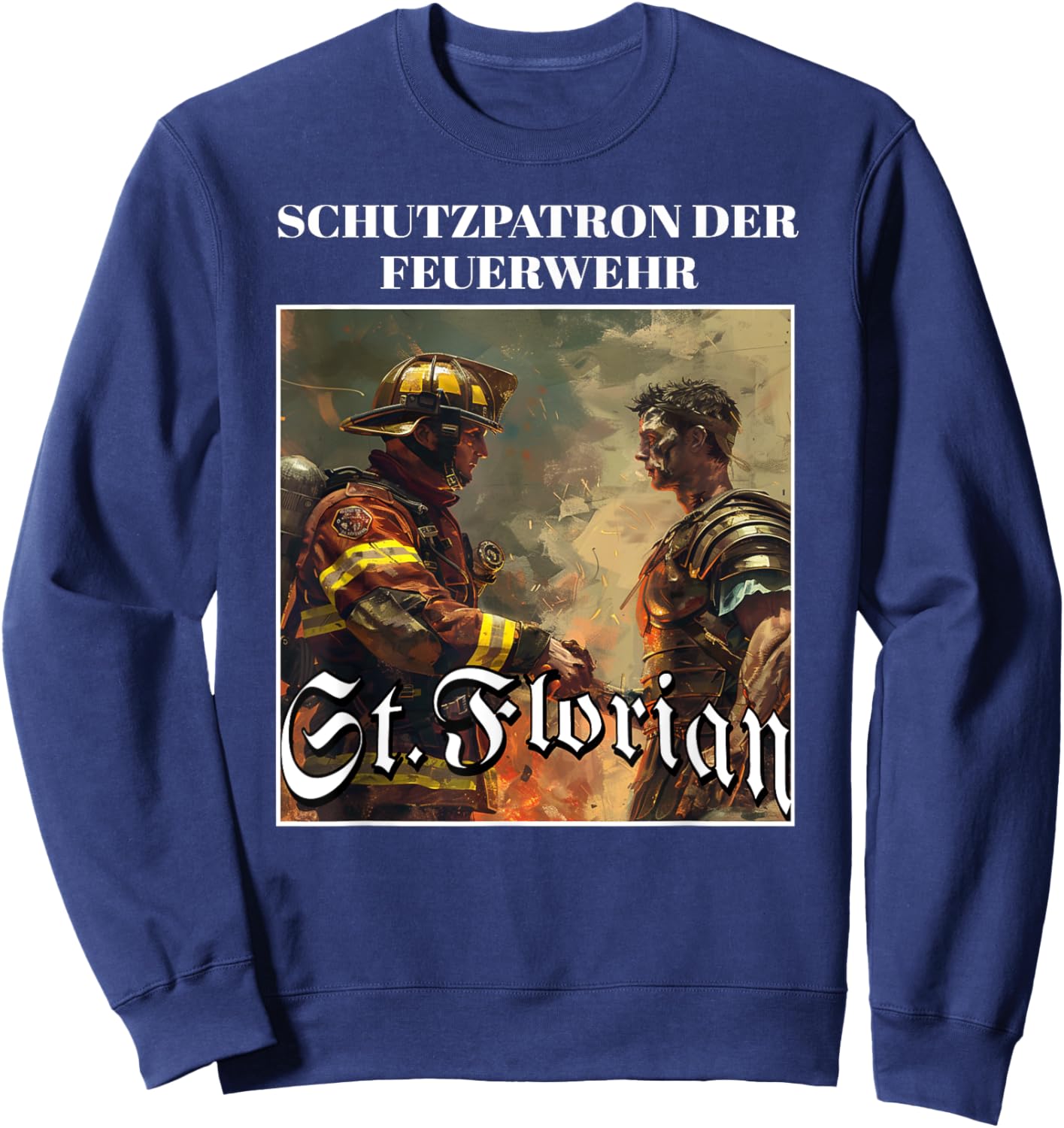 Firefighter, Patron Saint Florian Sweatshirt - Sweatshirt | Navy