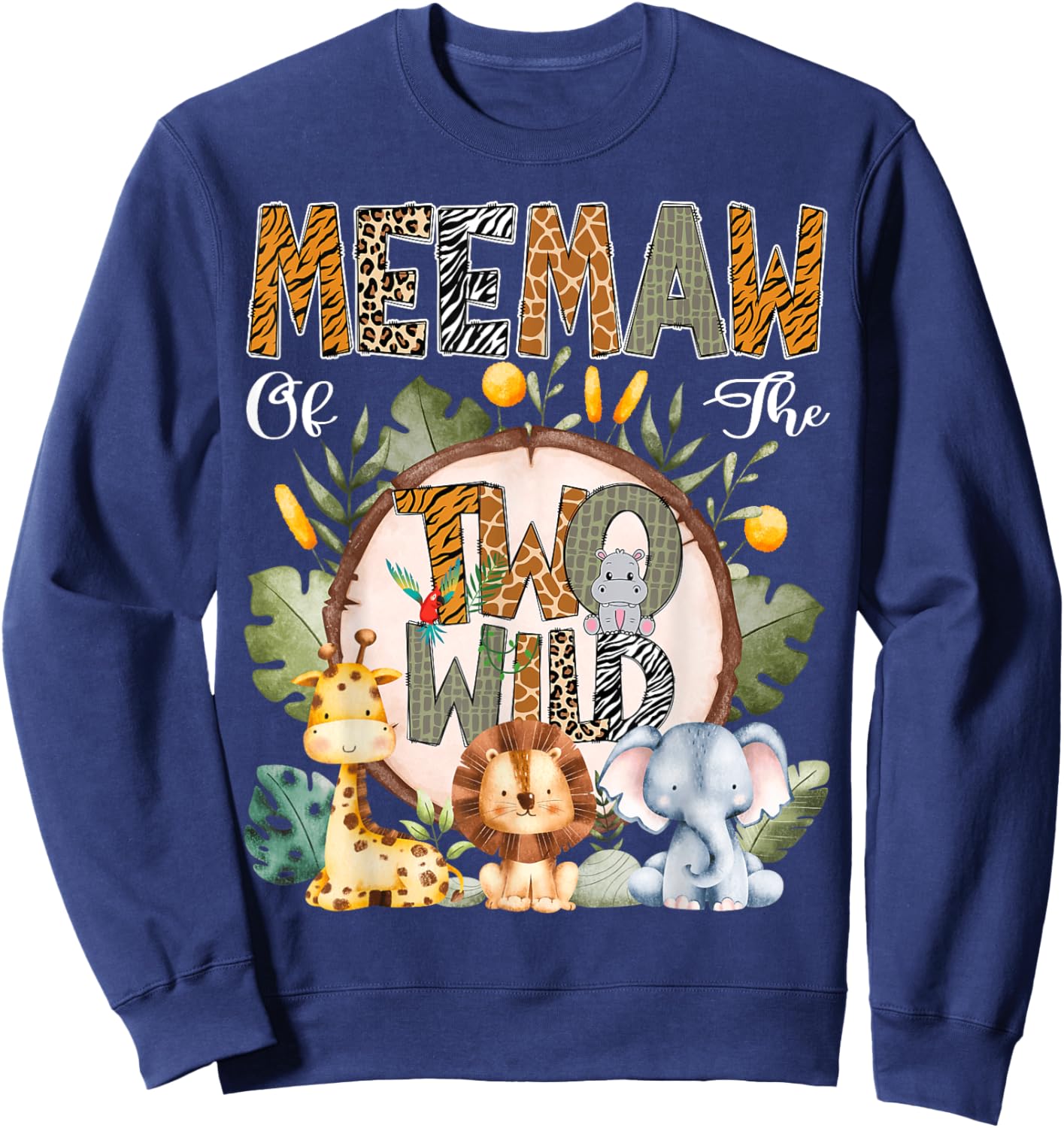Meemaw Of The Two Wild Animal Safari 2Nd Birthday Party Sweatshirt - Sweatshirt | Navy