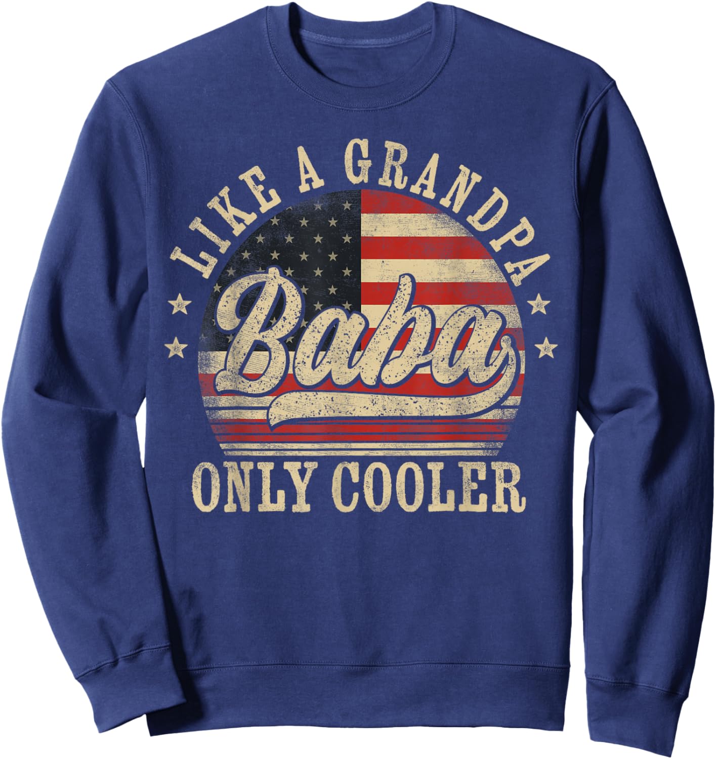 Baba Like a Grandpa Only Cooler Baba Father's Day Sweatshirt - Sweatshirt | Navy