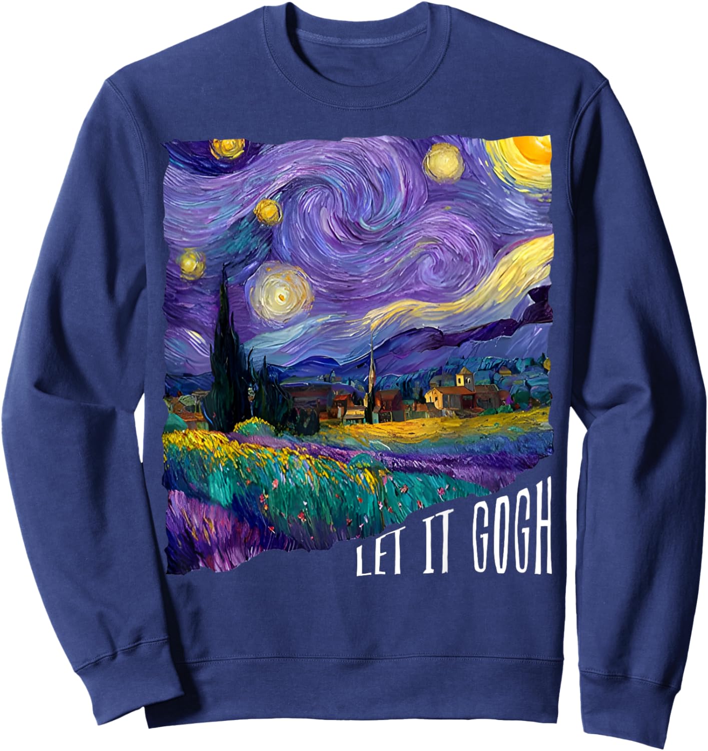 Let it Gogh Funny Vincent Van Gogh Starry Night Design Sweatshirt - Sweatshirt | Navy