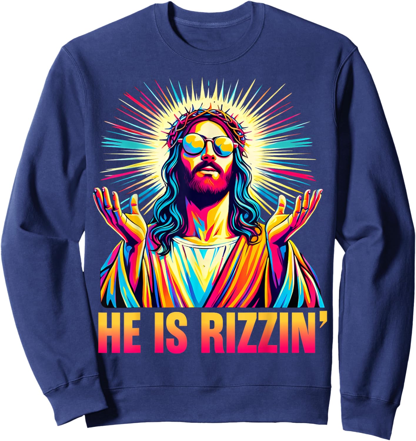 Retro He is Rizzin Funny Jesus Has Rizzen Easter Christian Sweatshirt - Sweatshirt | Navy