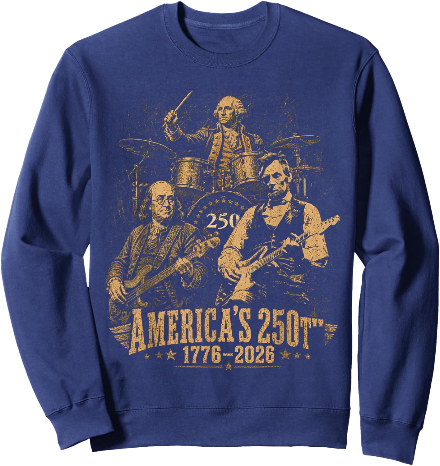 250 Years Patriot Guitar Drum Band American Flag 1776 2026 Sweatshirt - Sweatshirt | Navy
