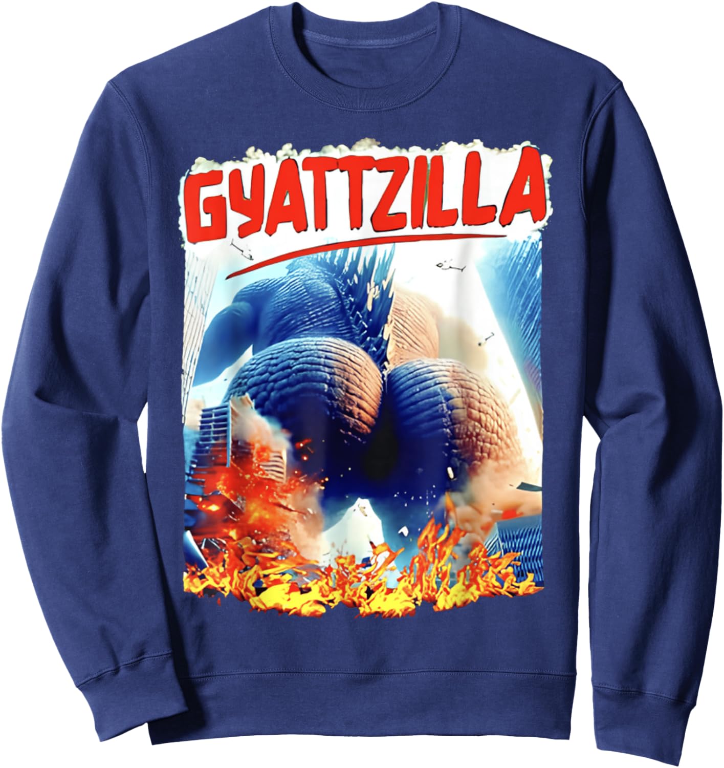 Gyatt Zilla Thic Zilla & Funny Meme Gyatt Zilla Cute Sweatshirt - Sweatshirt | Navy