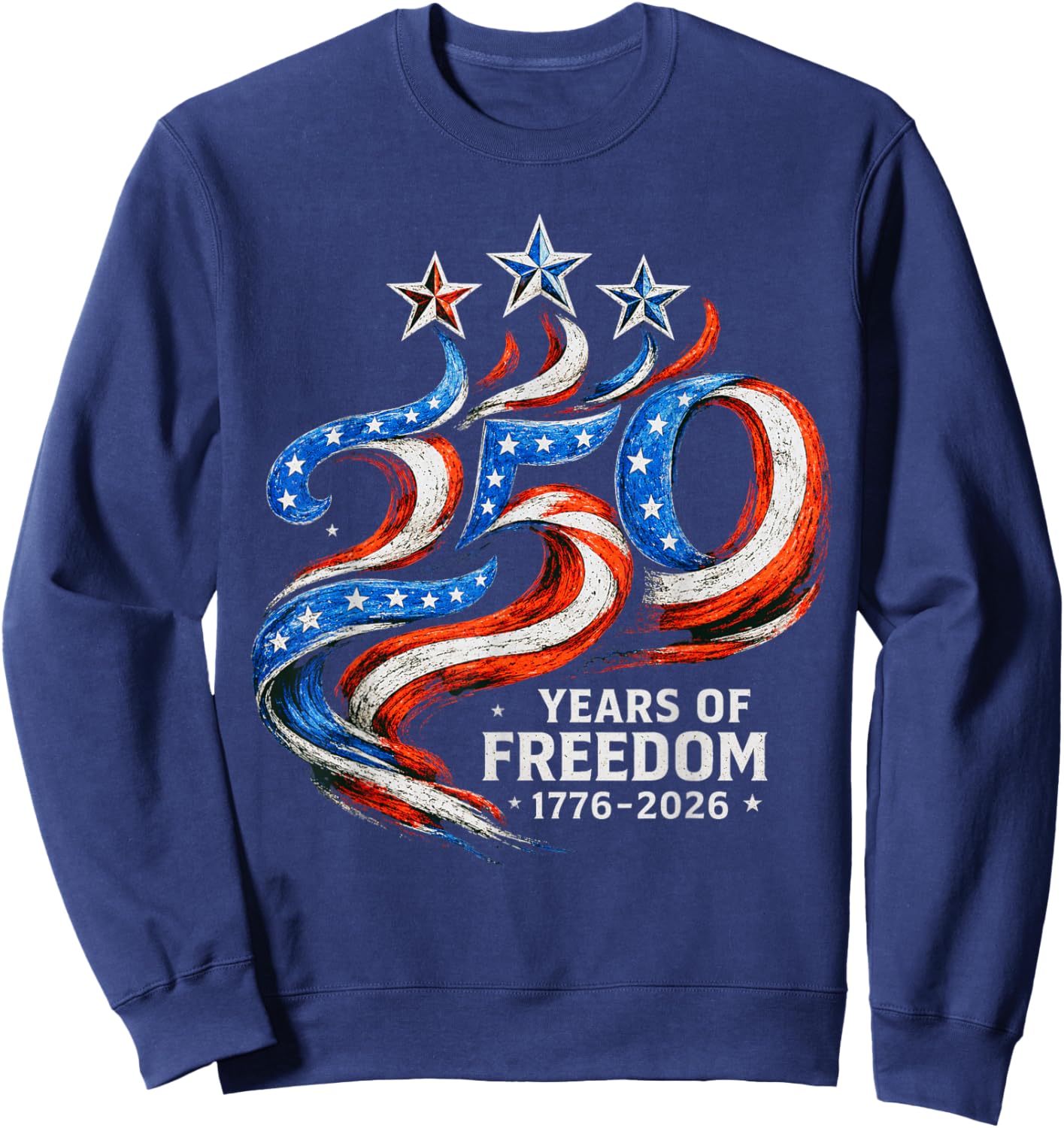 250 Anniversary USA 4th of July Patriotic 250 Years American Sweatshirt - Sweatshirt | Navy
