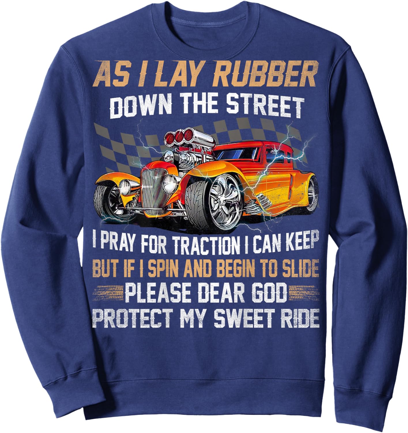 As I Lay Rubber Down The Street Hot Rods Sweatshirt - Sweatshirt | Navy