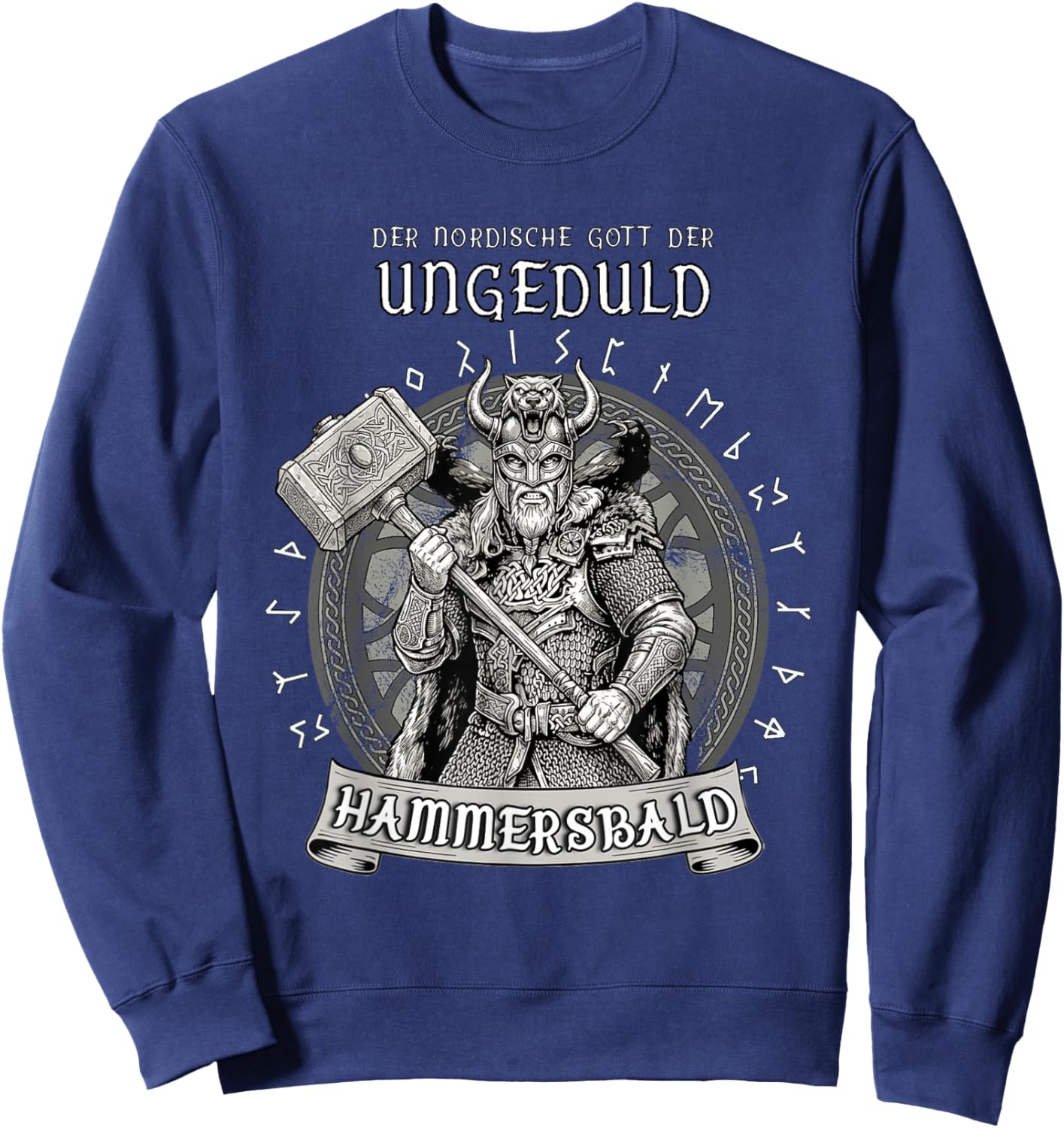 Der nordische Gott Ungeduld Hammersbald Wikinger lustig Sweatshirt - Sweatshirt | Navy