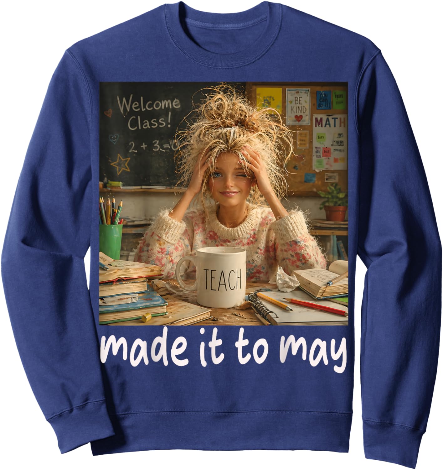 Vintage Made It to May Teacher Girls Meme Last Day of School Sweatshirt - Sweatshirt | Navy