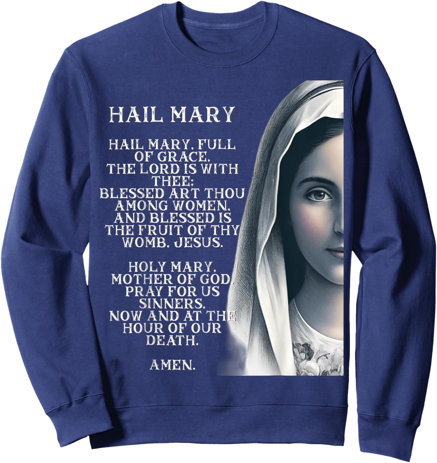 Hail Mary Blessed Mother Rosary Prayer Sweatshirt - Sweatshirt | Navy