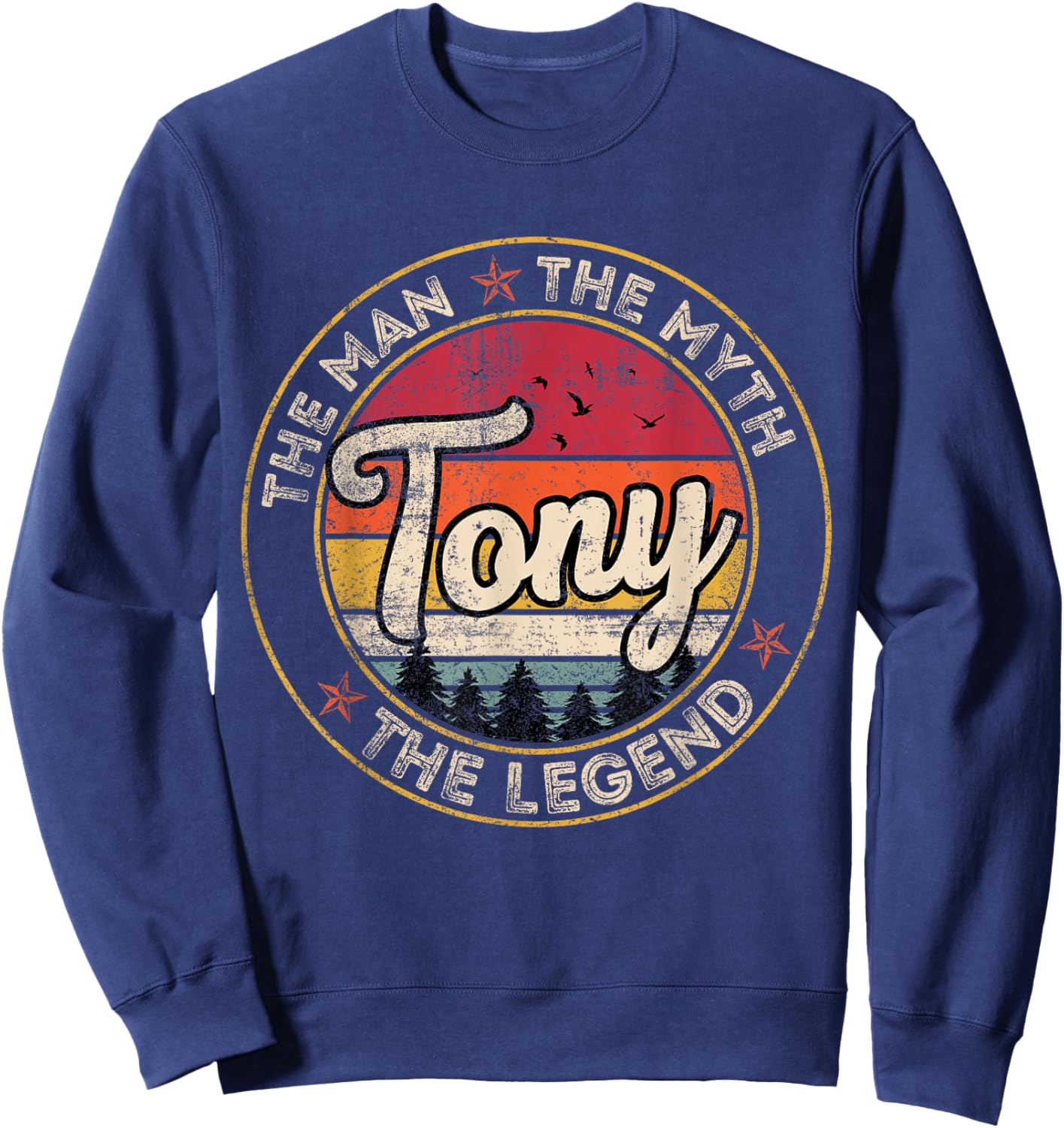 Tony The Man The Myth The Legend Personalized Name Sweatshirt - Sweatshirt | Navy