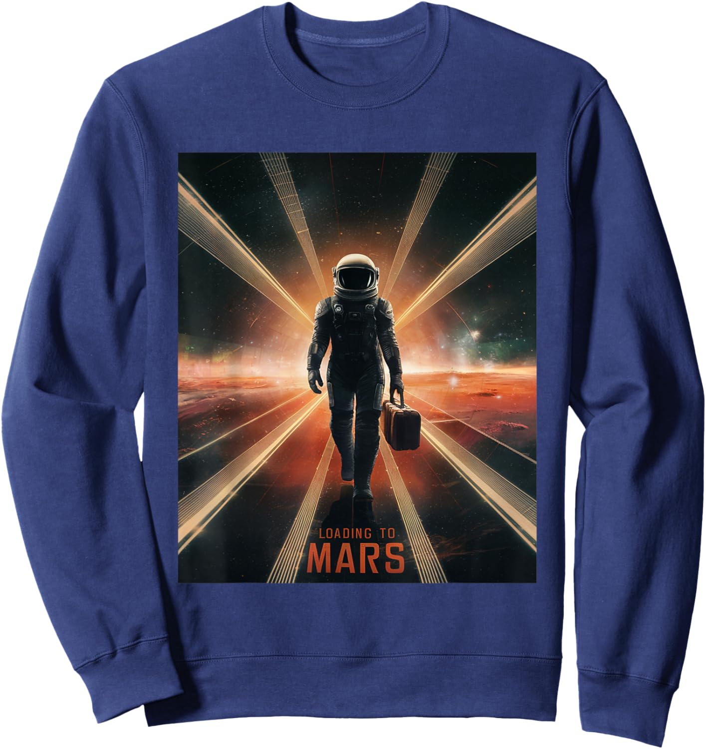 Loading to Mars - Futuristic Space Travel & Astronaut Design Sweatshirt - Sweatshirt | Navy