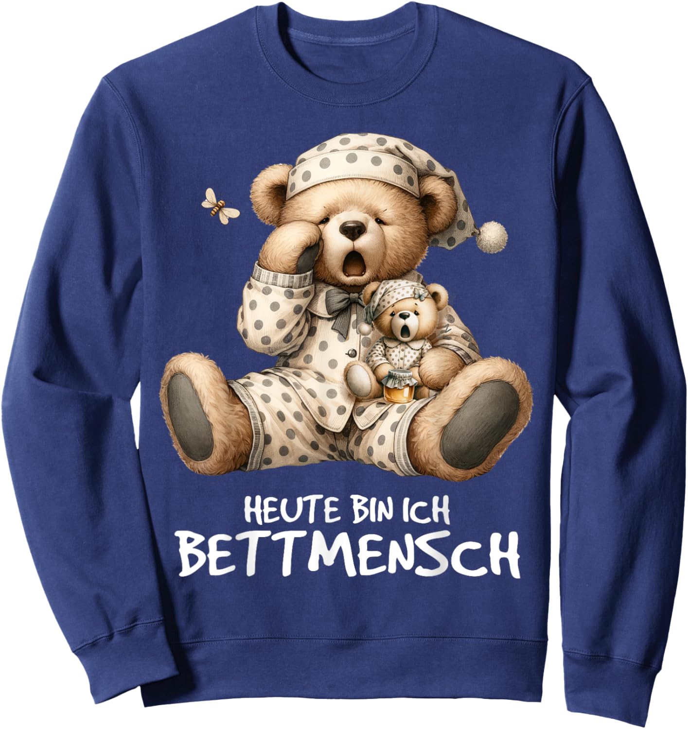 Sleepshirt heute bin ich Bettmensch müder Bär mit Teddybär Sweatshirt - Sweatshirt | Navy