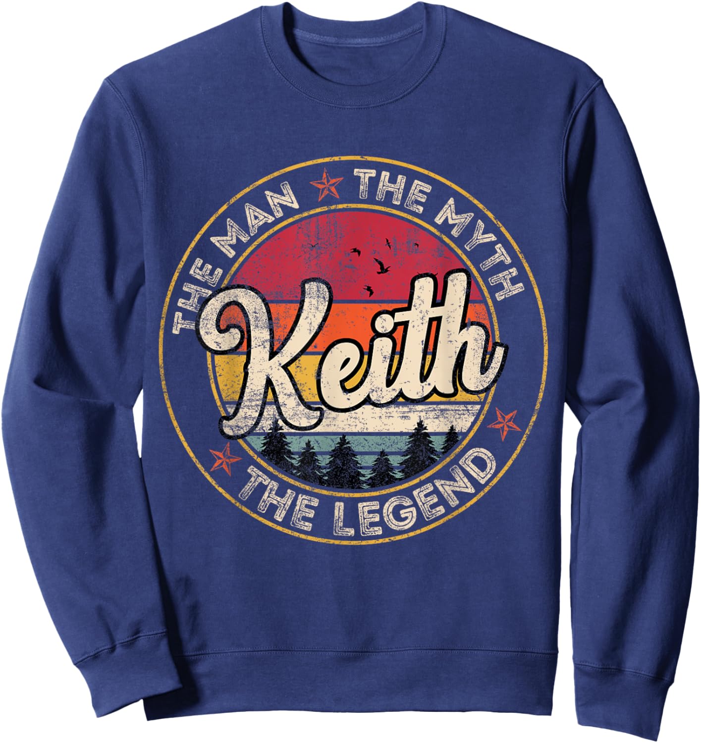 Keith The Man The Myth The Legend Personalized Name Sweatshirt - Sweatshirt | Navy