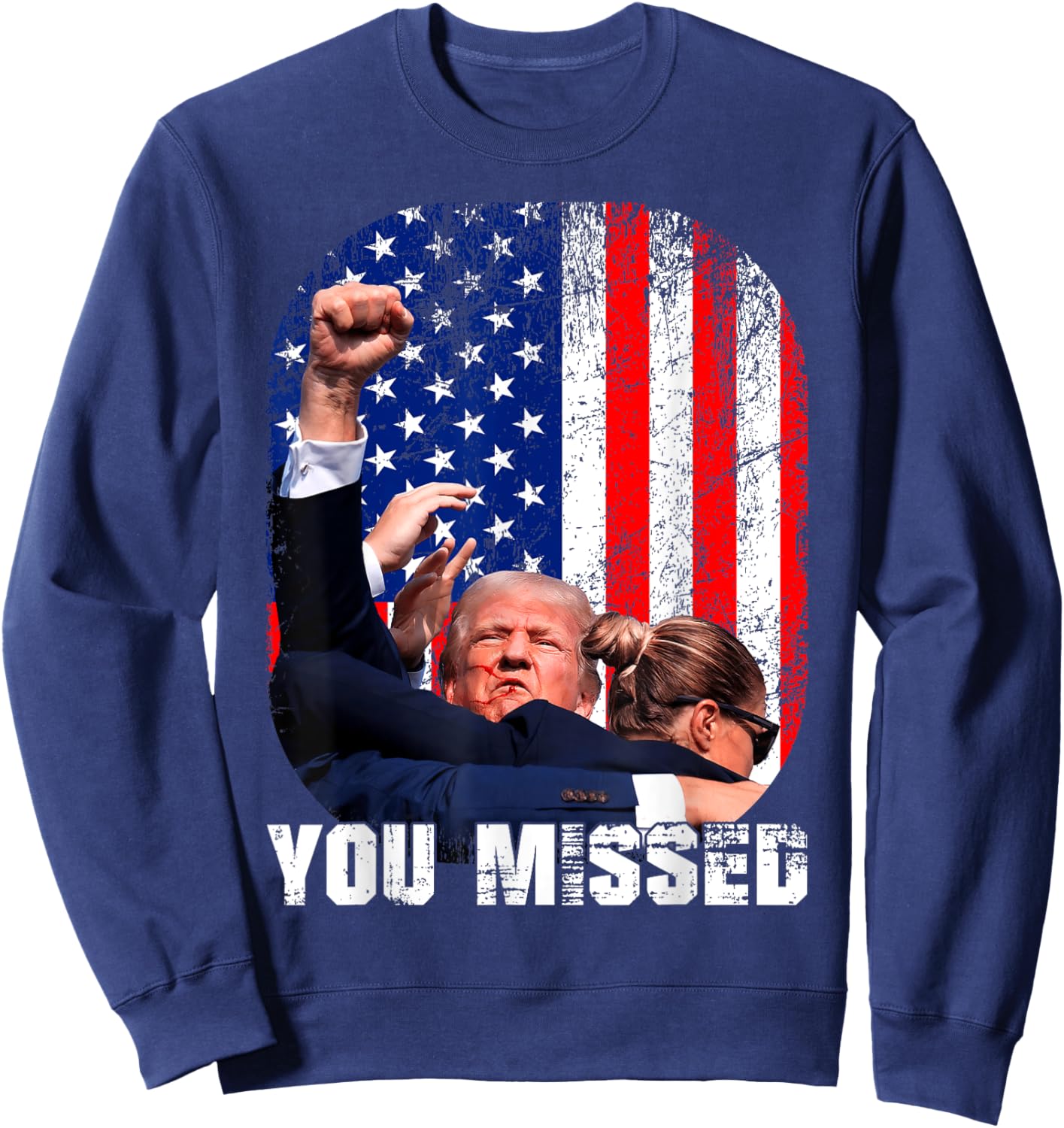 Fight Trump 2024 Election American Flag You Missed Sweatshirt - Sweatshirt | Navy