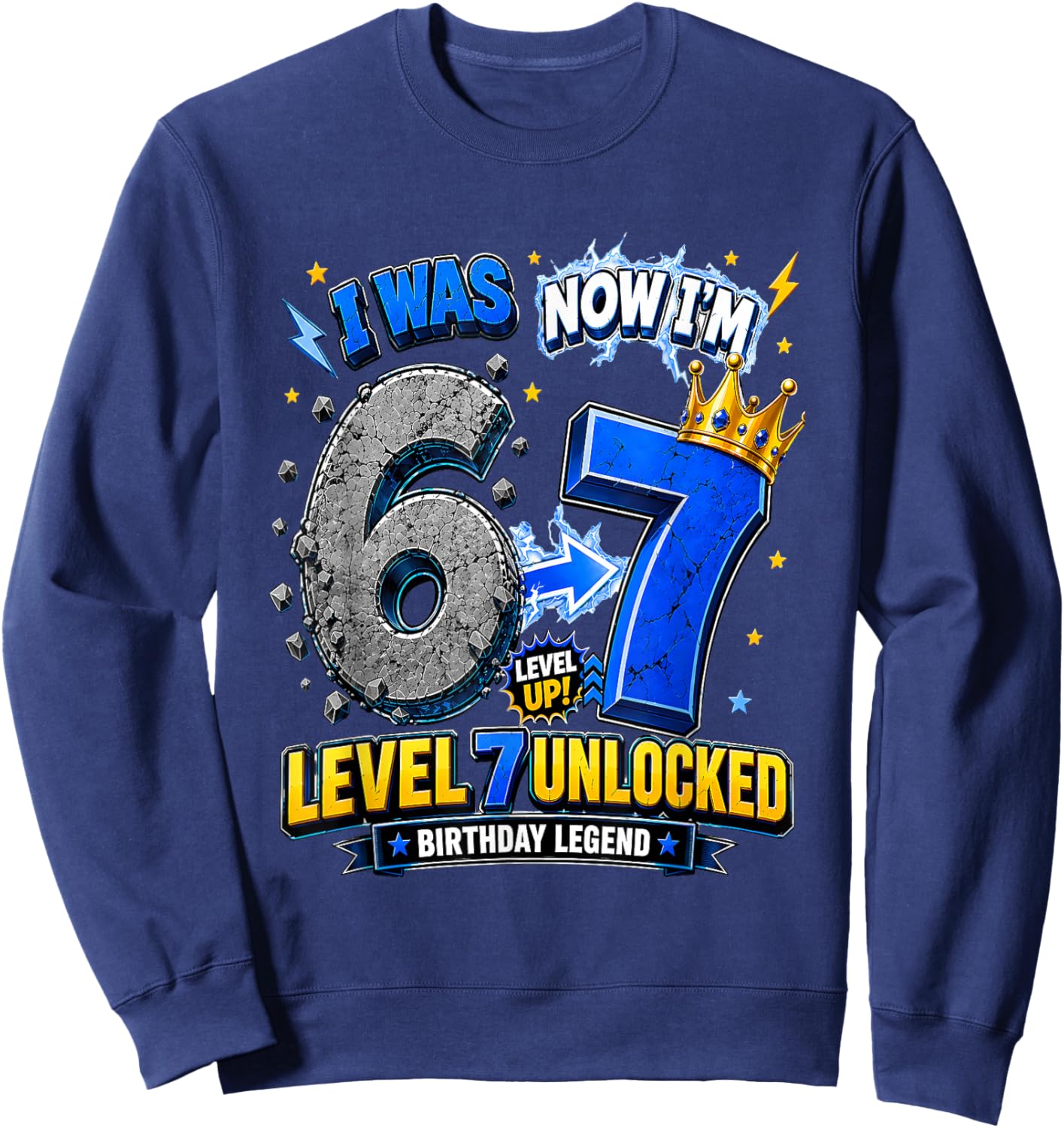 Level 7 Unlocked I was 6 Now I Am 7 Birthday Sweatshirt - Sweatshirt | Navy