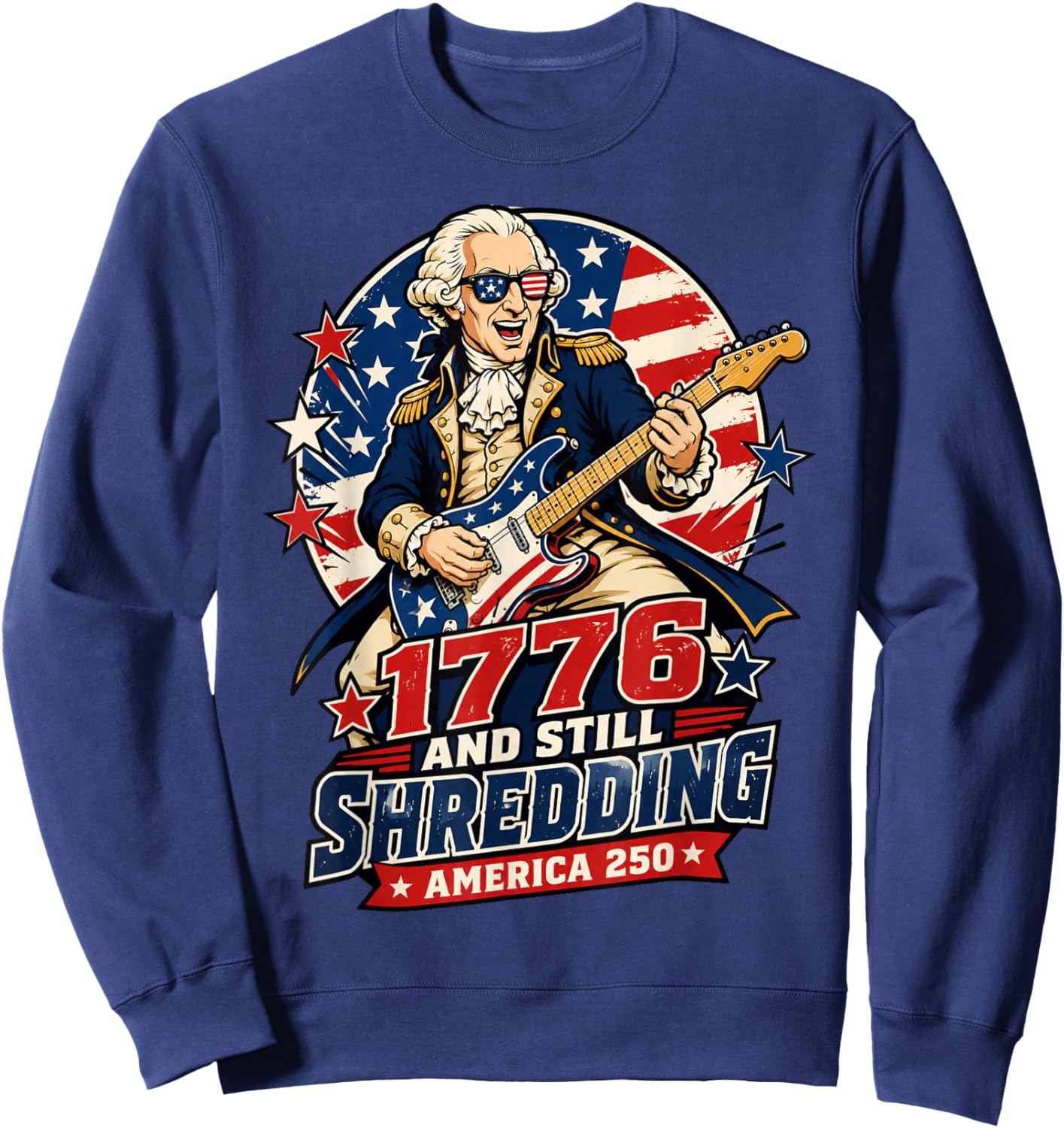 George Washington 1776 and Still Shredding Sweatshirt - Sweatshirt | Navy
