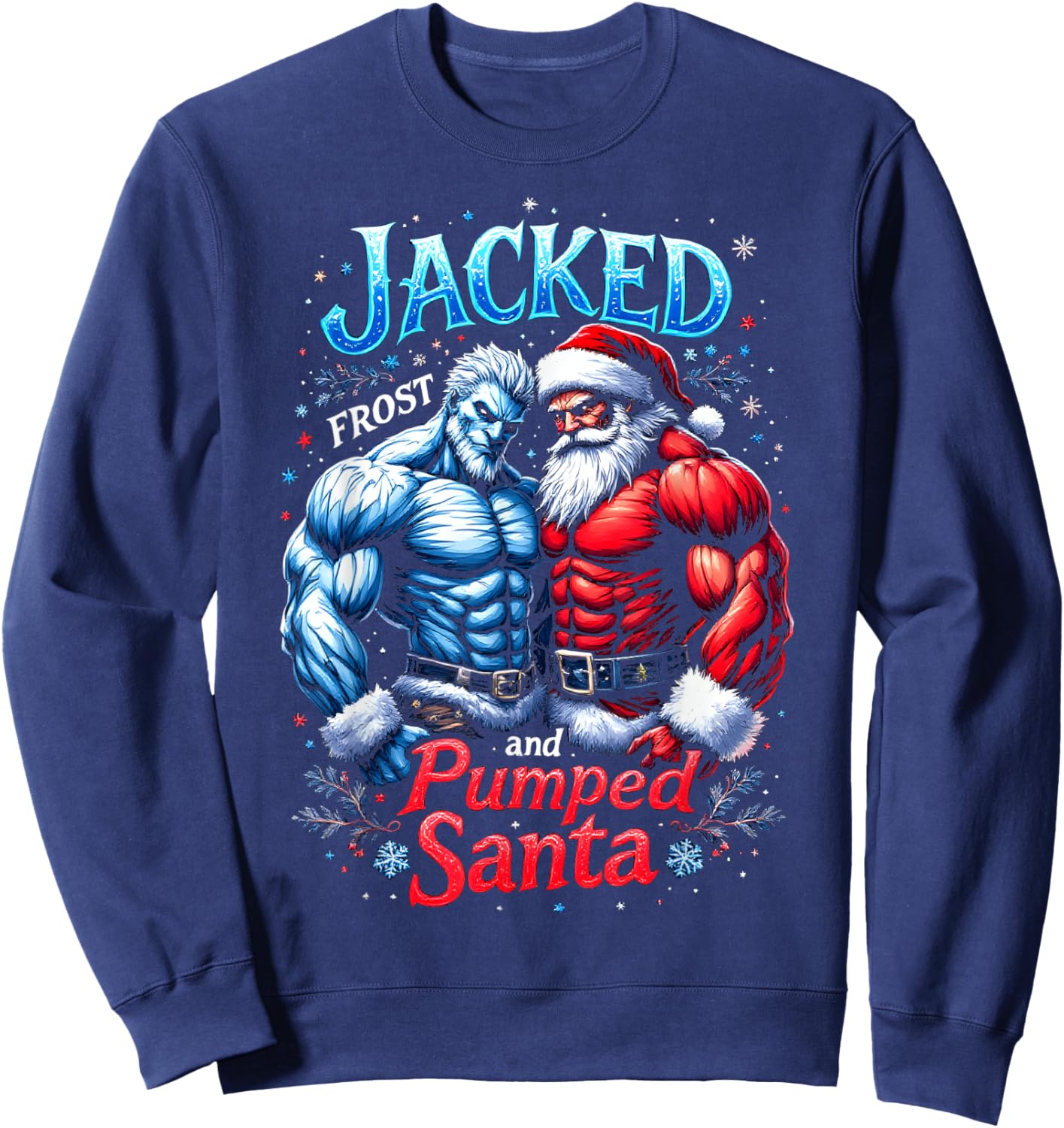 Jacked Frost and Pumped Santa Claus Christmas Gym Workout Sweatshirt - Sweatshirt | Navy