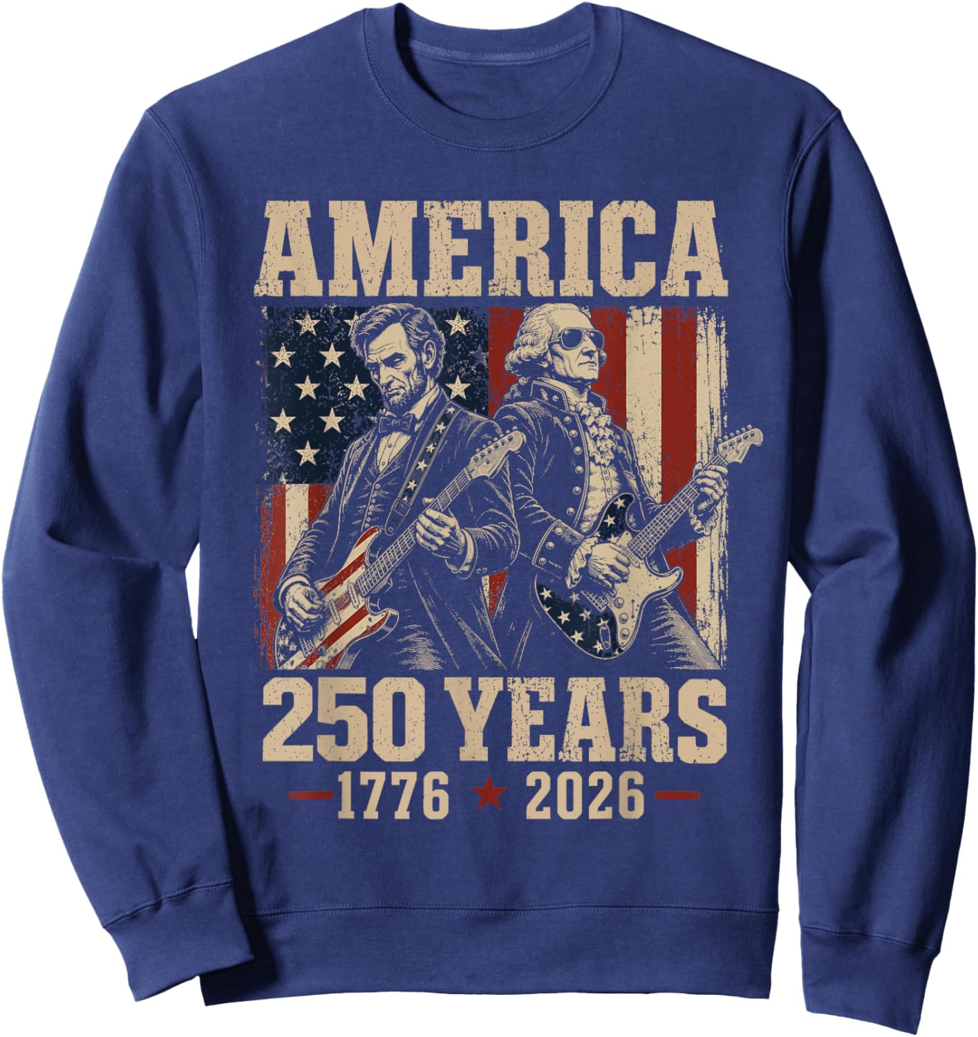 Abe Lincoln George Washington Guitar 250th Anniversary USA Sweatshirt - Sweatshirt | Navy