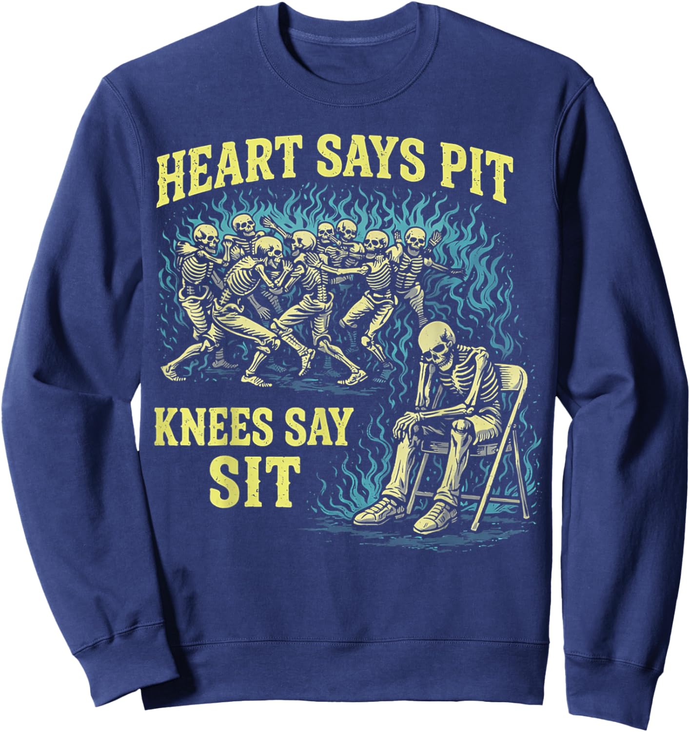 Heart Says Pit Knees Say Sit Skeleton Funny Sweatshirt - Sweatshirt | Navy