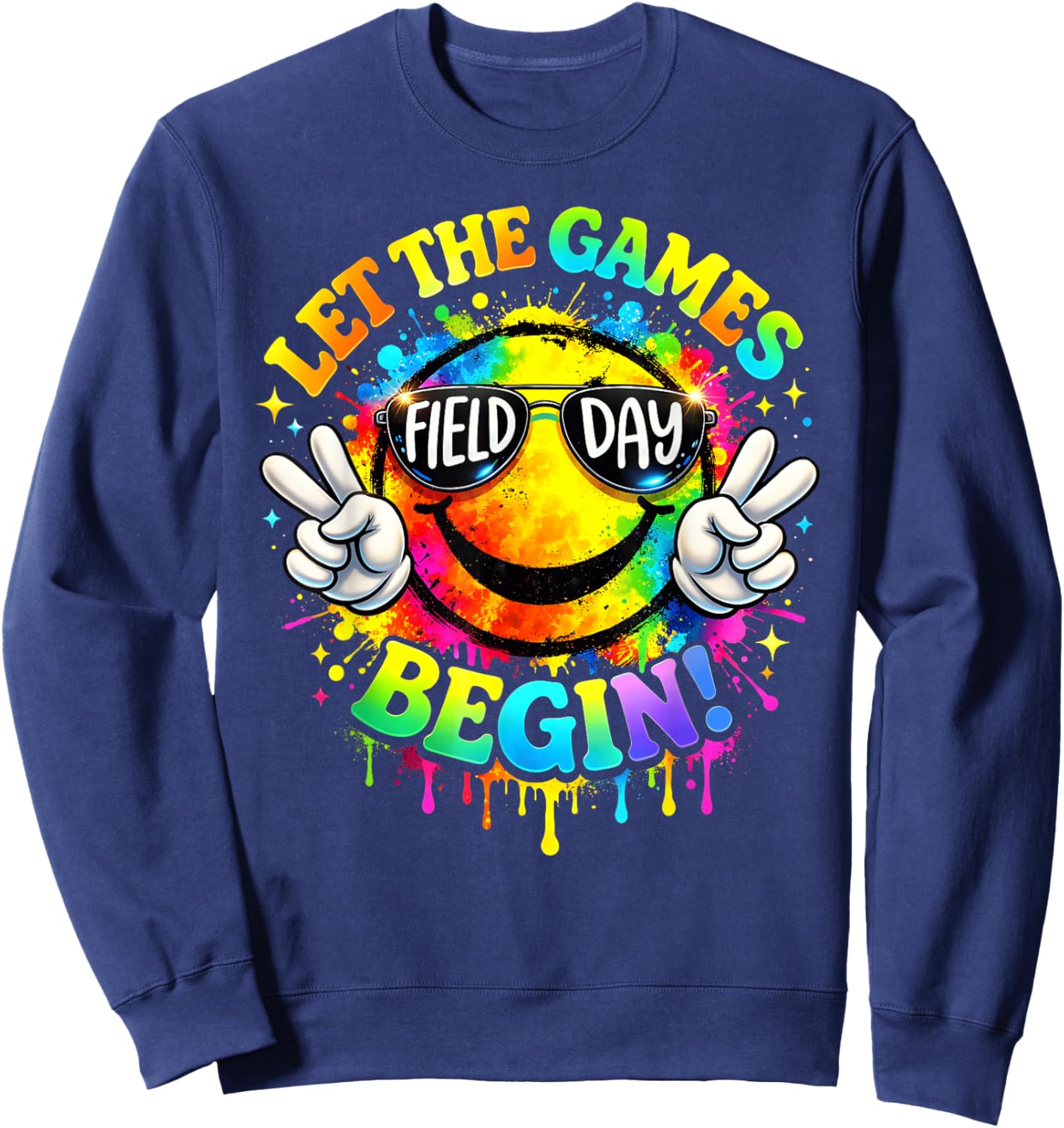 Field Day 2026 Let The Games Begin Smile Face Colorful Sweatshirt - Sweatshirt | Navy